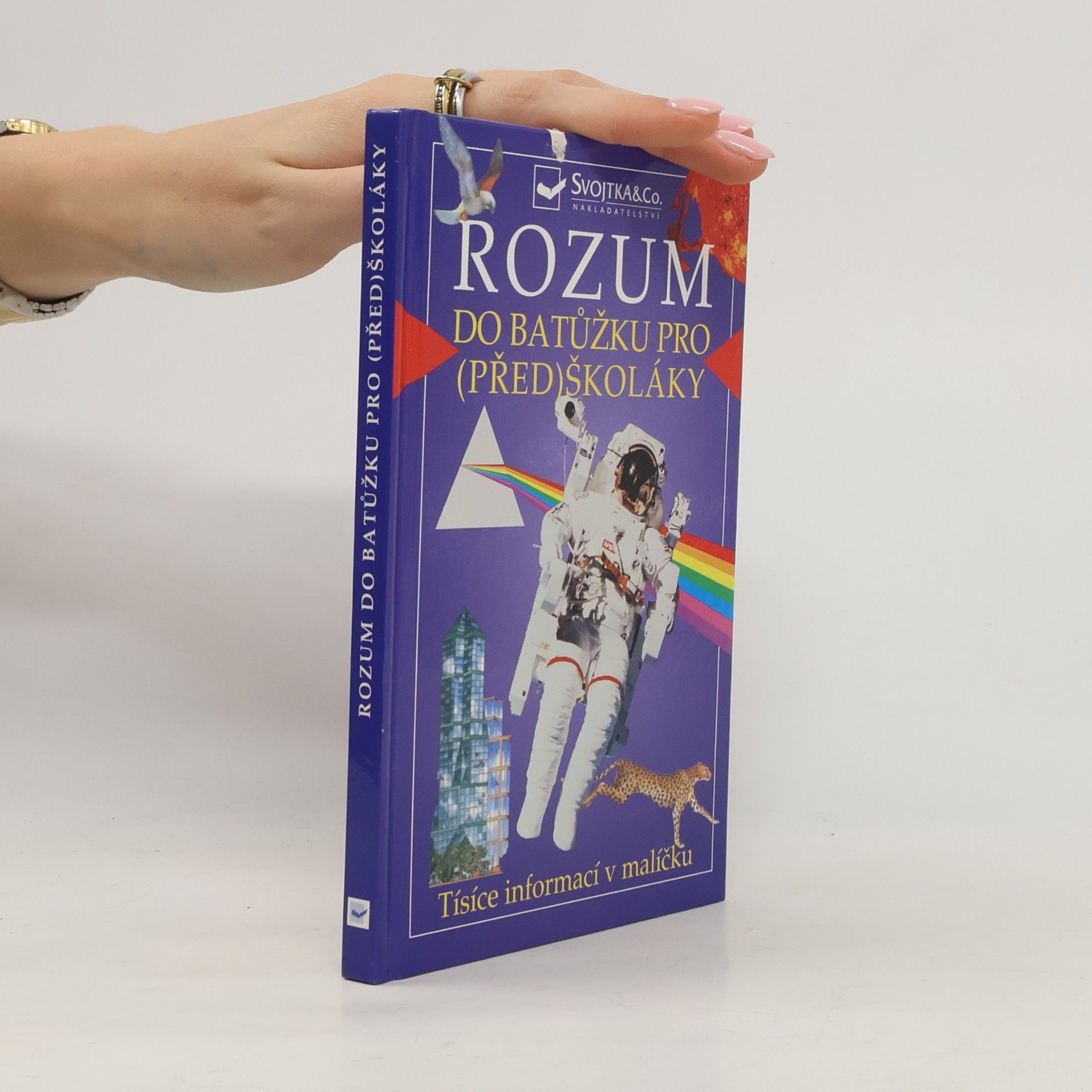 Various authors Rozum do batůžku pro (před)školáky: Tisíce informací v malíčku pro děti od čtyř let