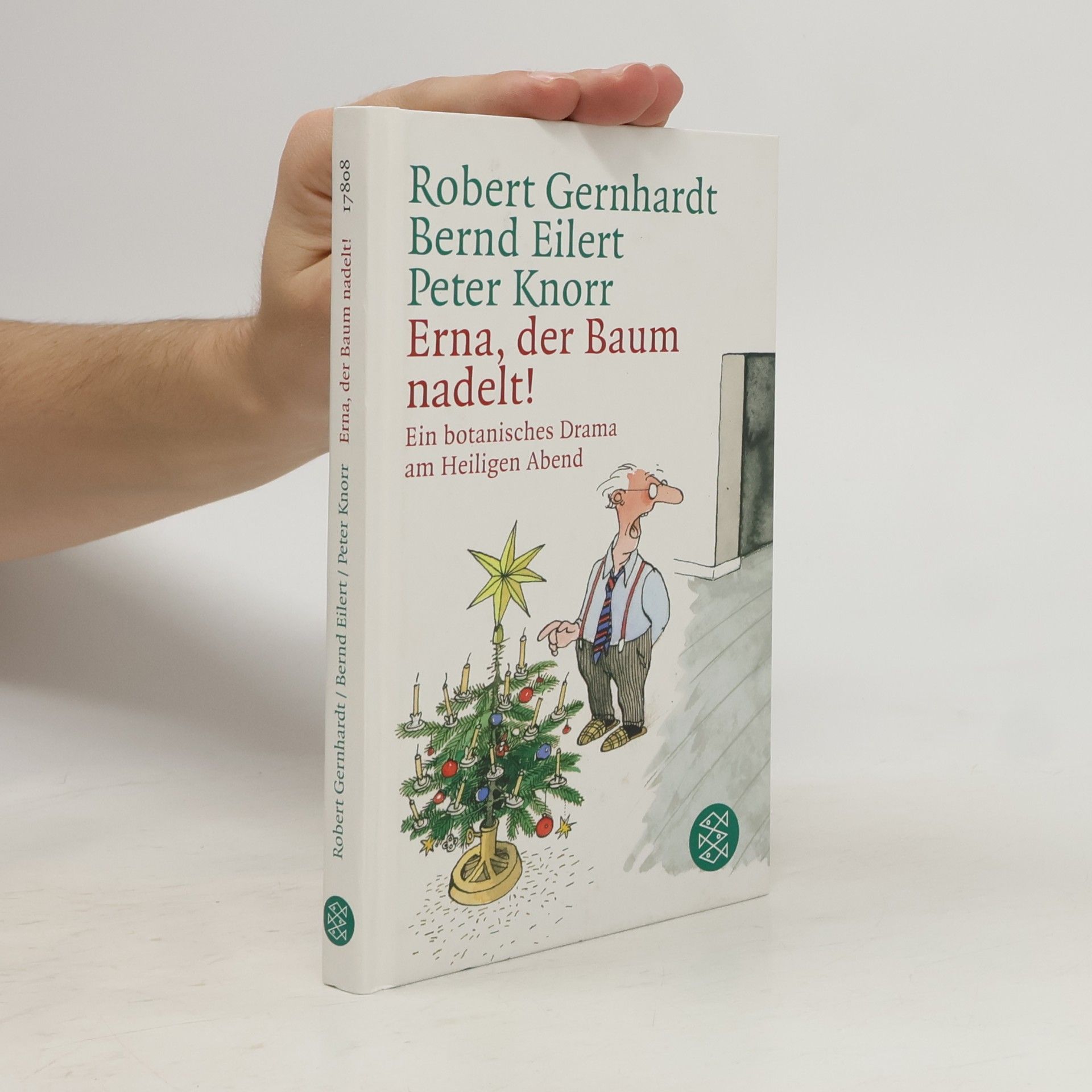 Robert Gernhardt Erna, der Baum nadelt!