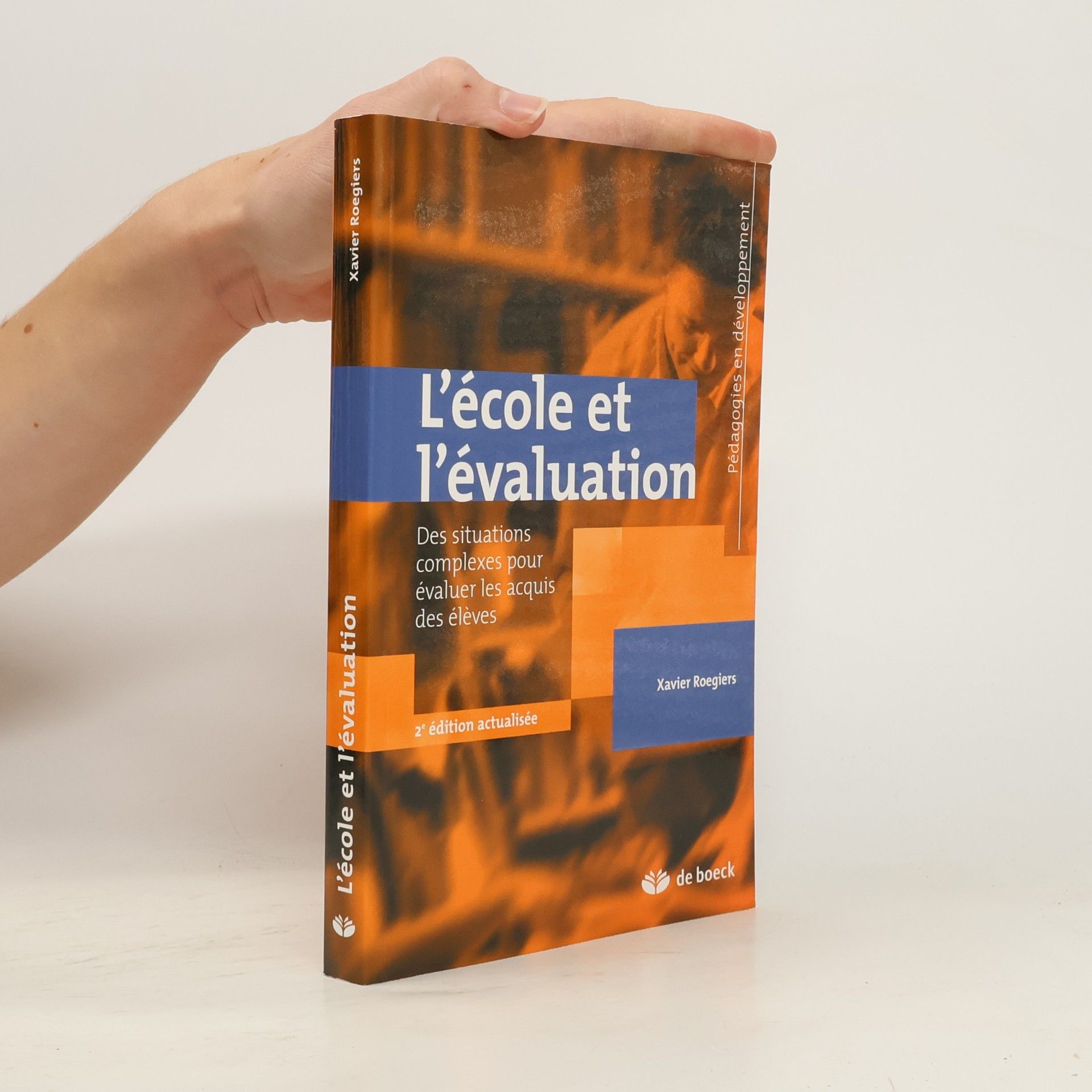 Xavier Roegiers L'école et l'évaluation