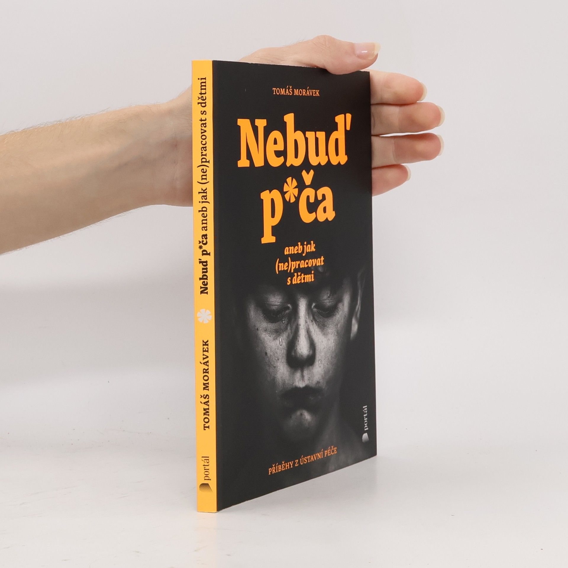 Tomáš Morávek Nebuď p*ča aneb Jak (ne)pracovat s dětmi