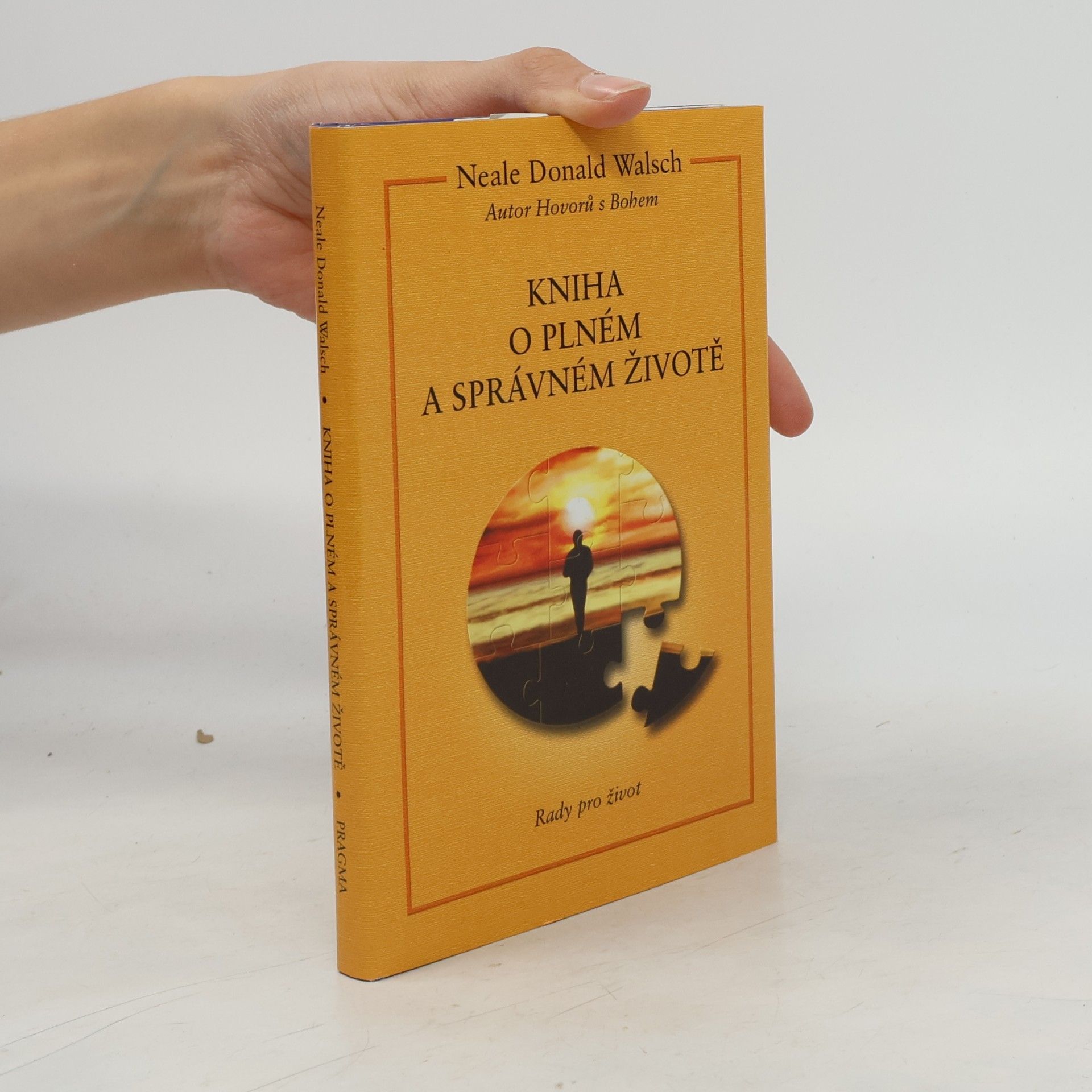 Neale Donald Walsch Kniha o plném a správném životě