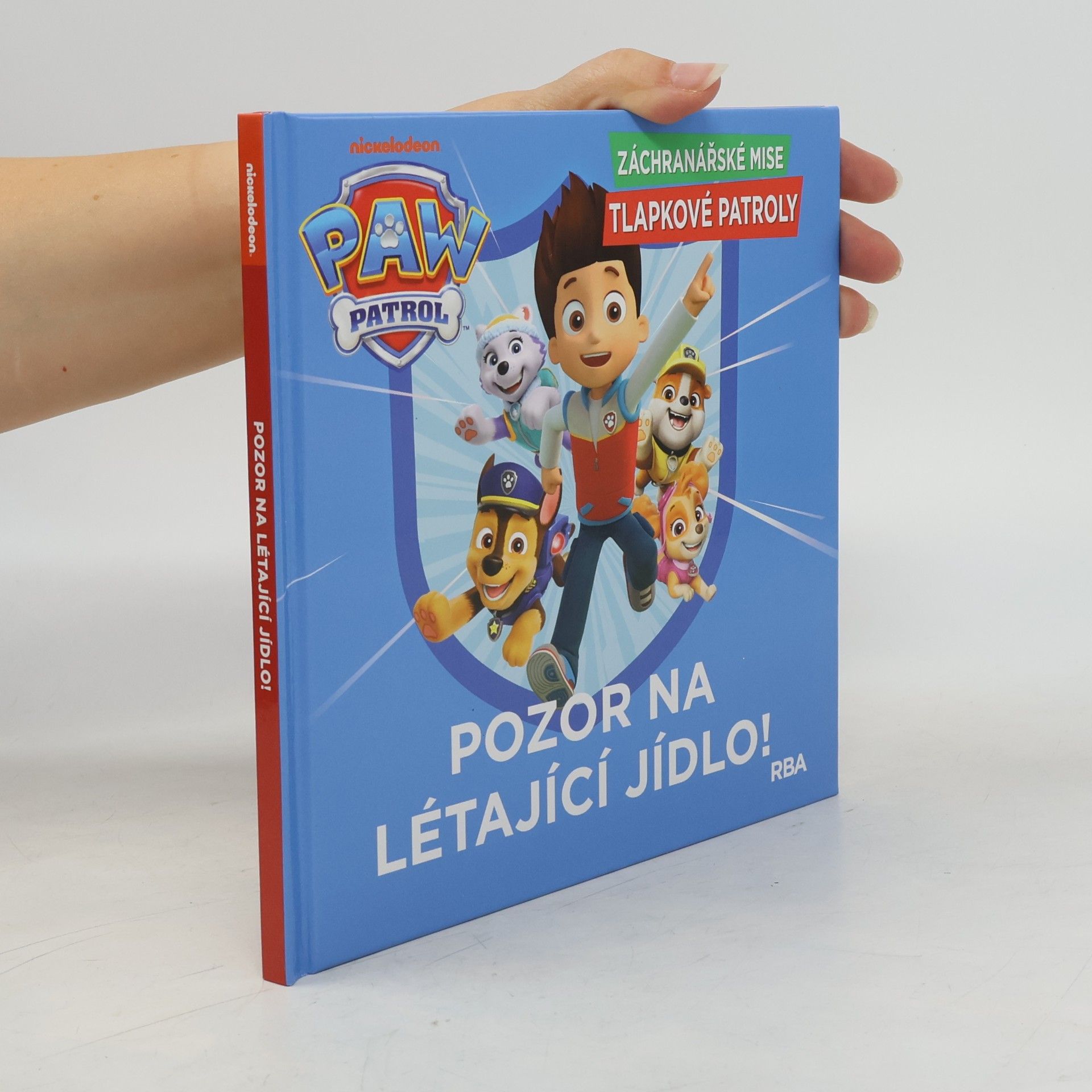 Autorenkollektiv Záchranářské mise Tlapkové patroly: Pozor na létající jídlo!