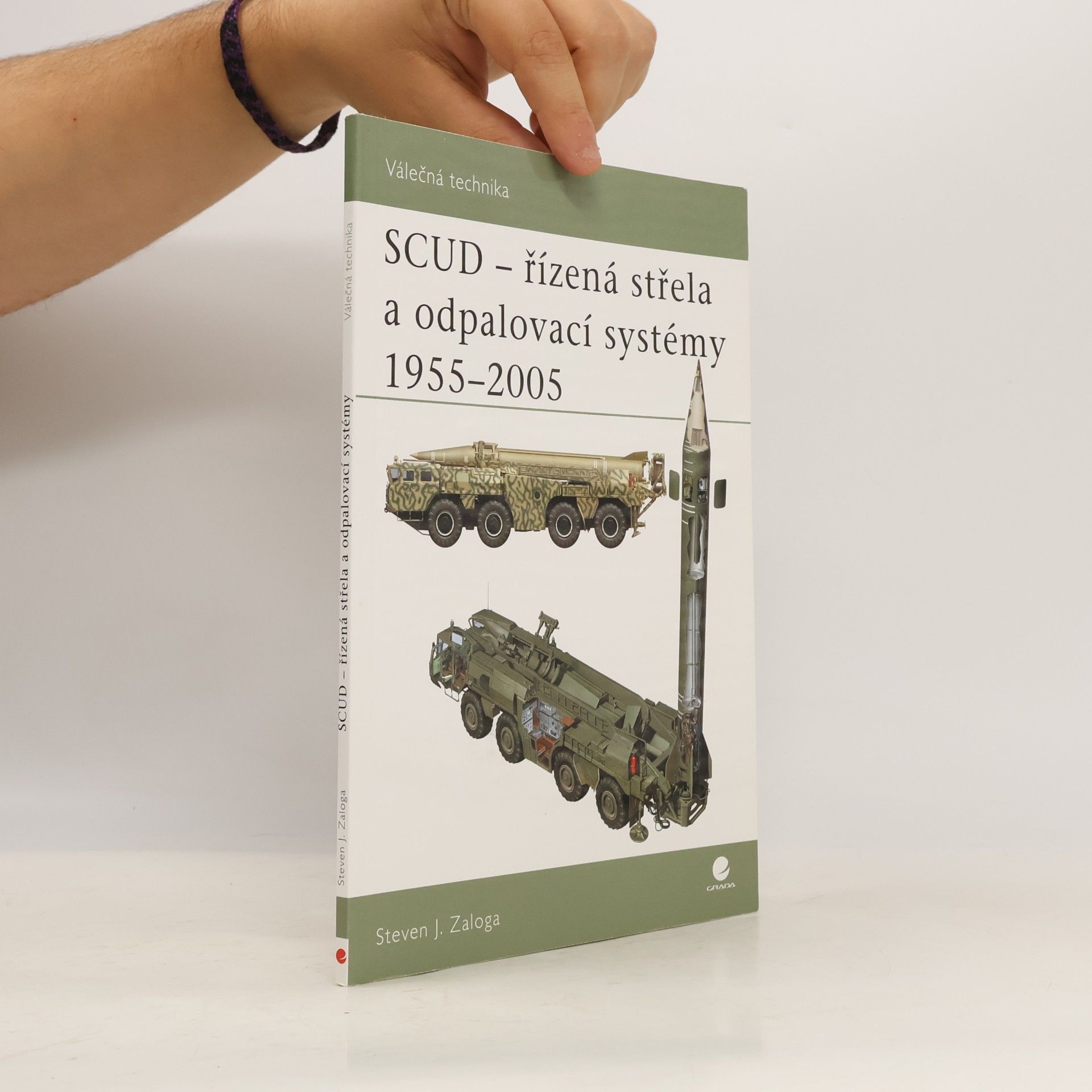 Steven Zaloga SCUD- řízená střela a odpalovací systémy 1955 - 2005