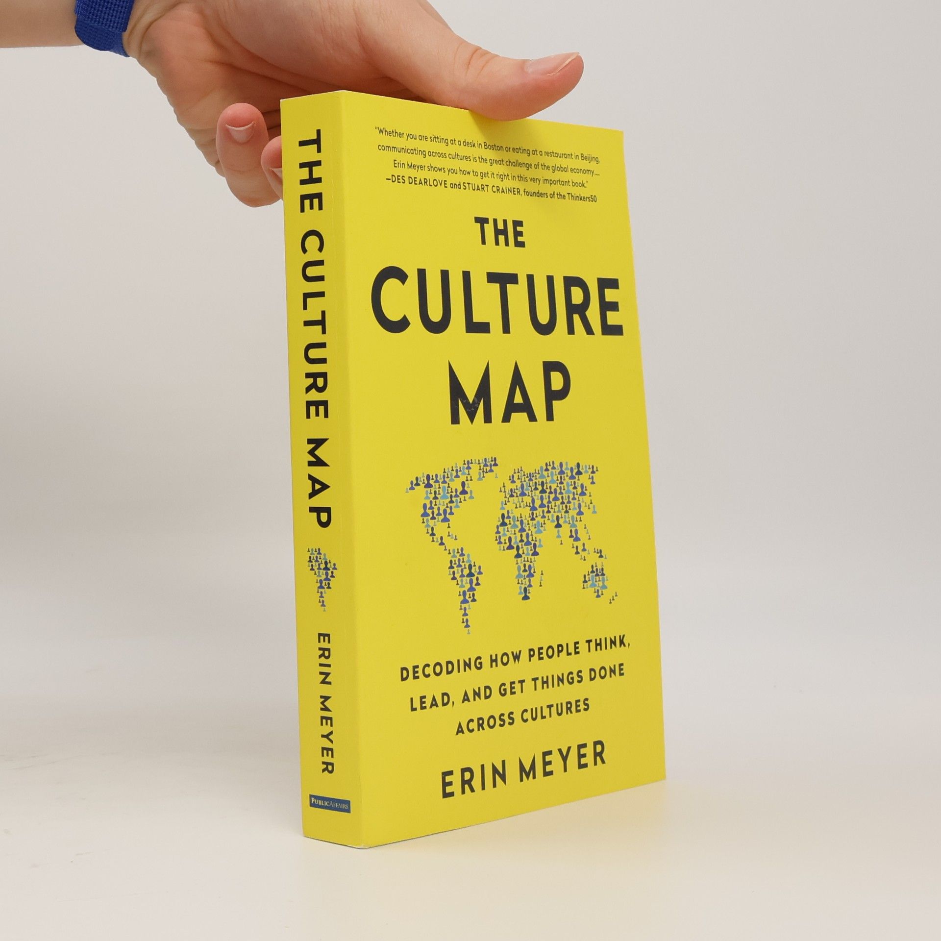 Erin Meyer The Culture Map. Decoding How People Think, Lead and Get Things Done Across Cultures