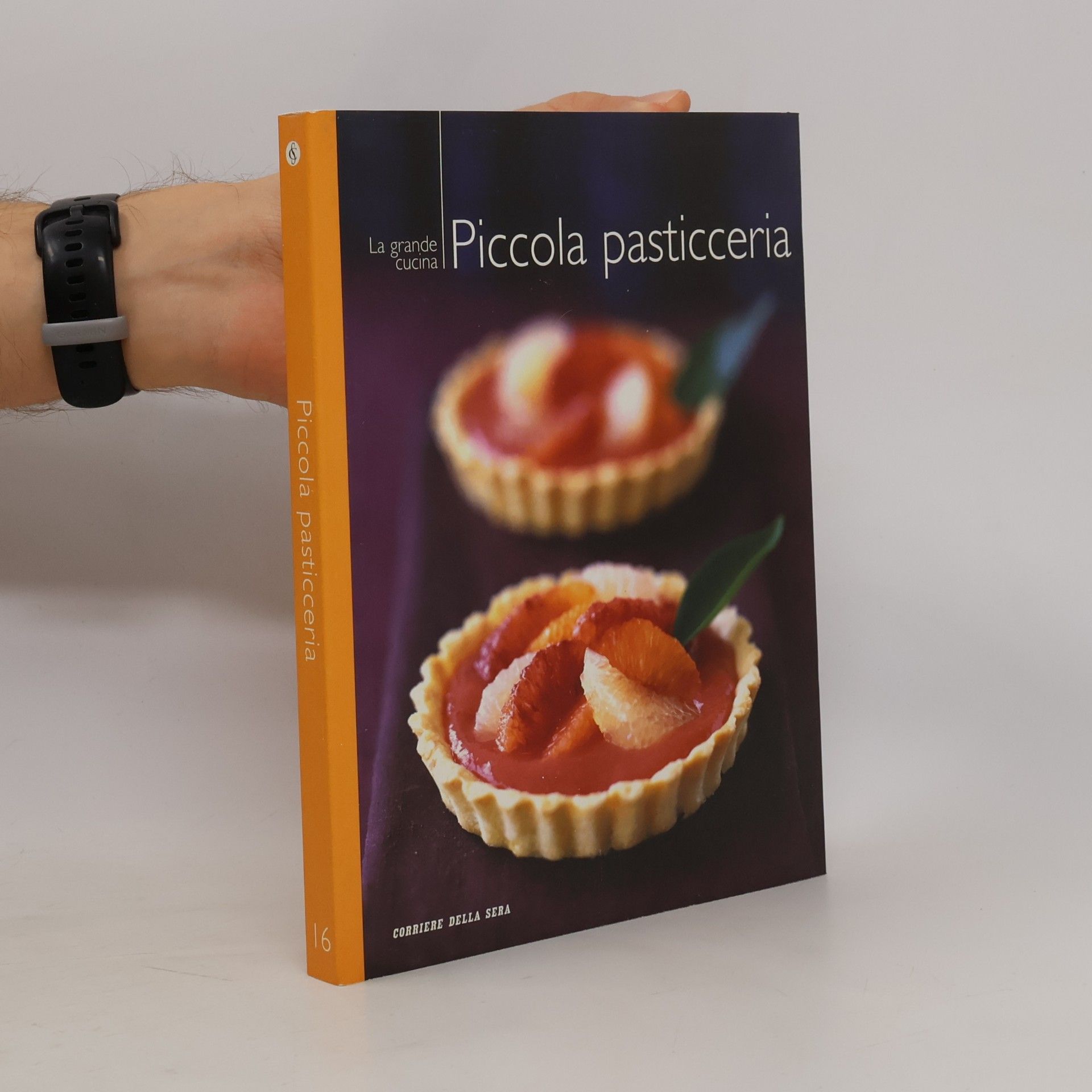 Autorenkollektiv La grande cucina 16. Piccola pasticceria