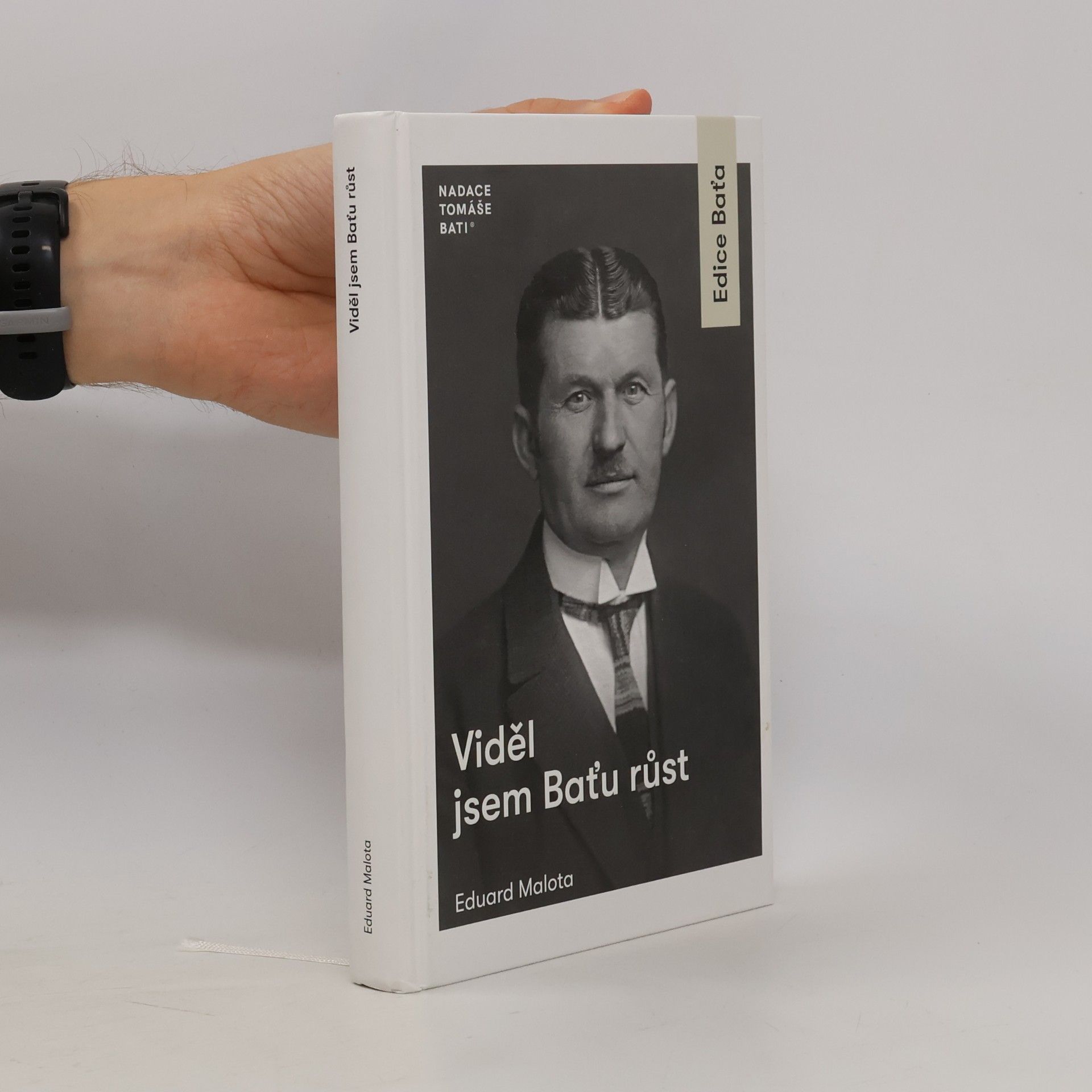 Eduard Malota Viděl jsem Baťu růst