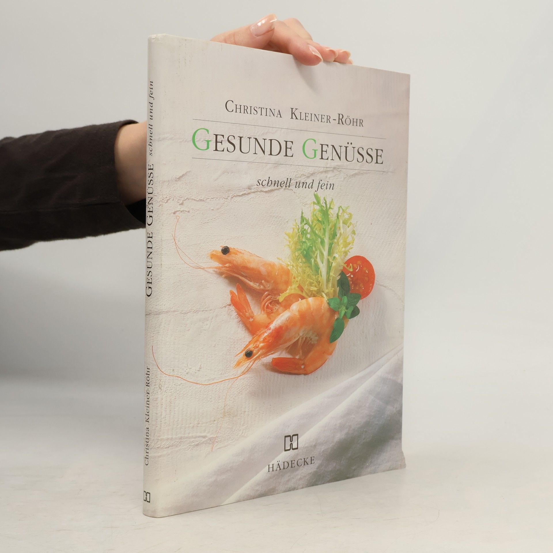 Christina Kleiner-Röhr Gesunde Genüsse schnell und fein