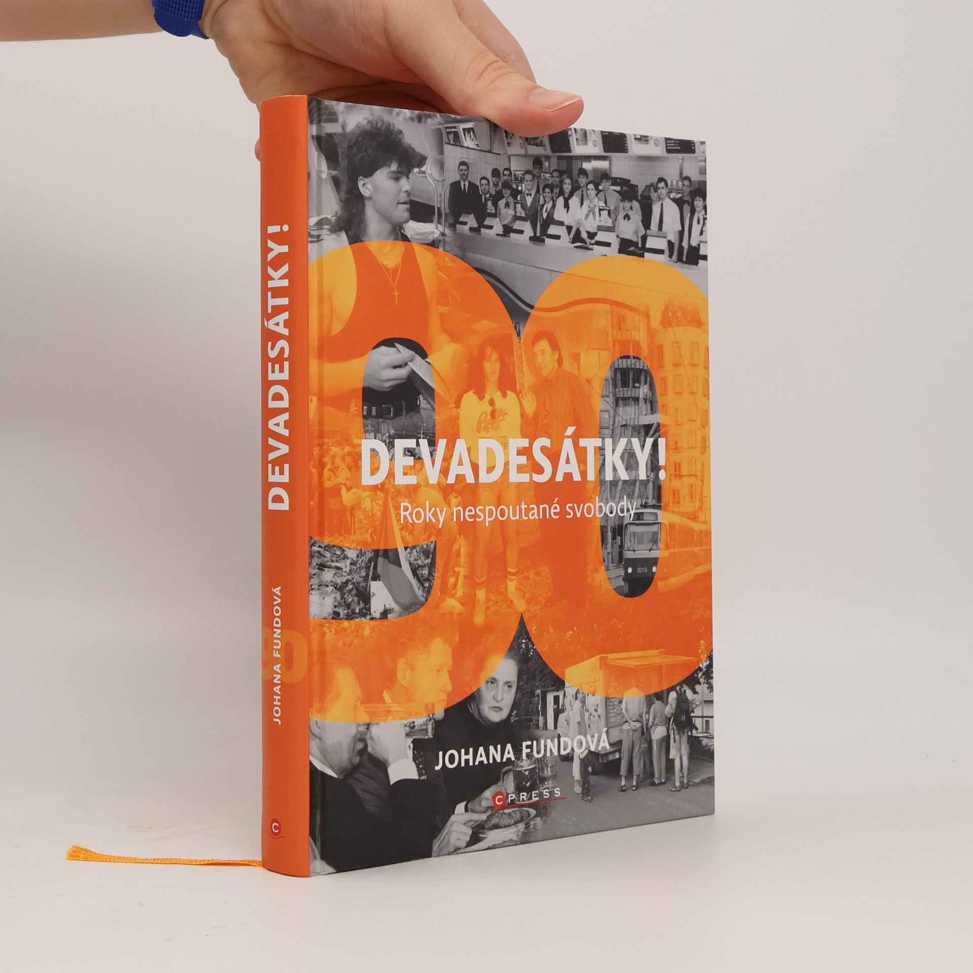Johana Fundová Devadesátky! : roky nespoutané svobody