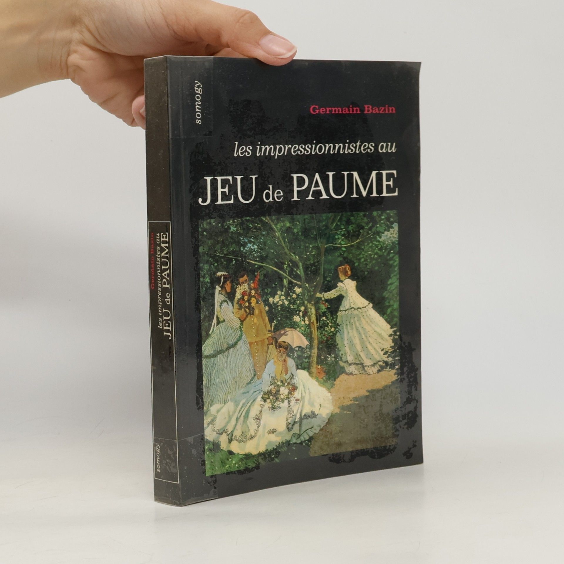 Germain Bazin Les impressionnistes au Jeu de Paume
