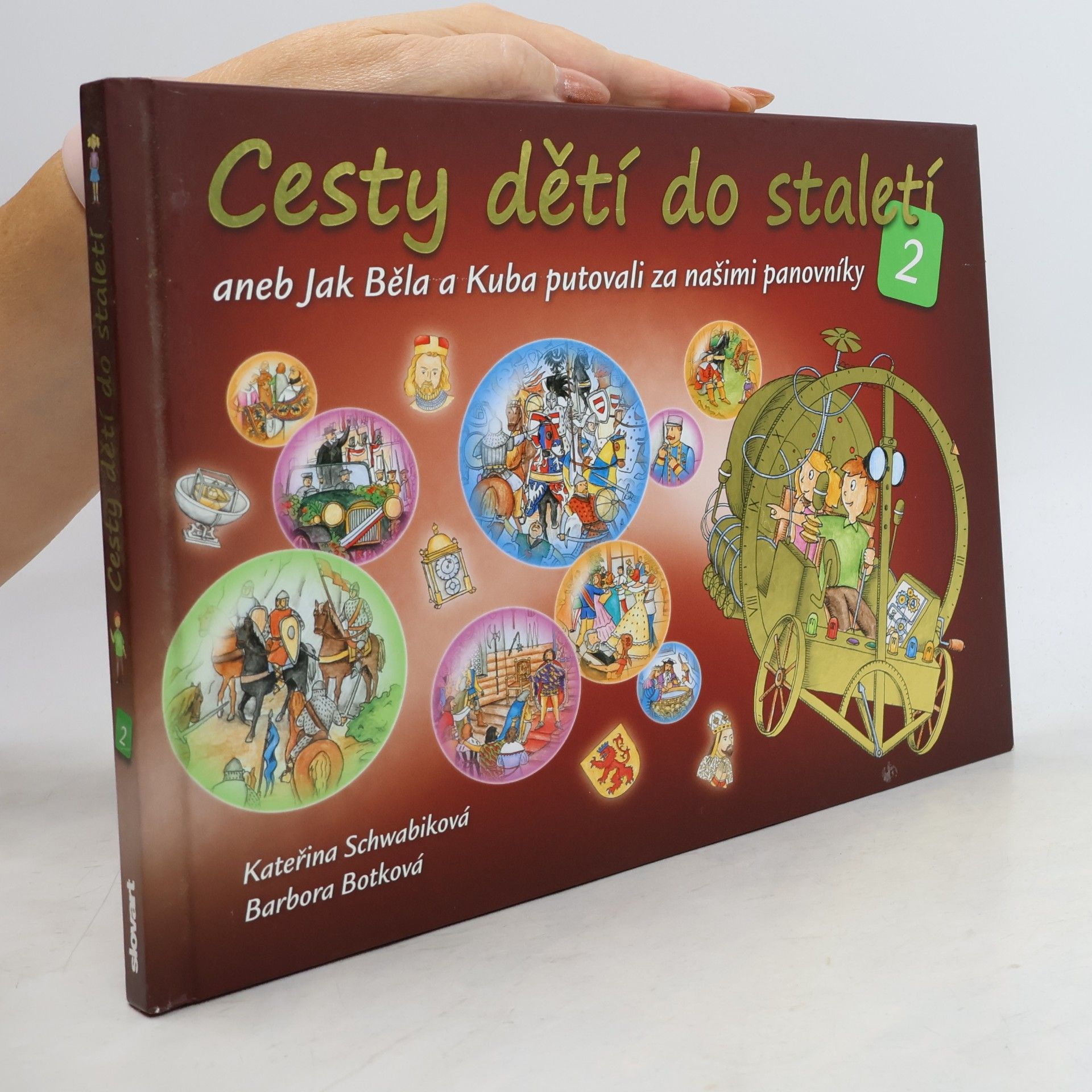 Cesty dětí do staletí 2, aneb, Jak Běla a Kuba putovali za našimi panovníky