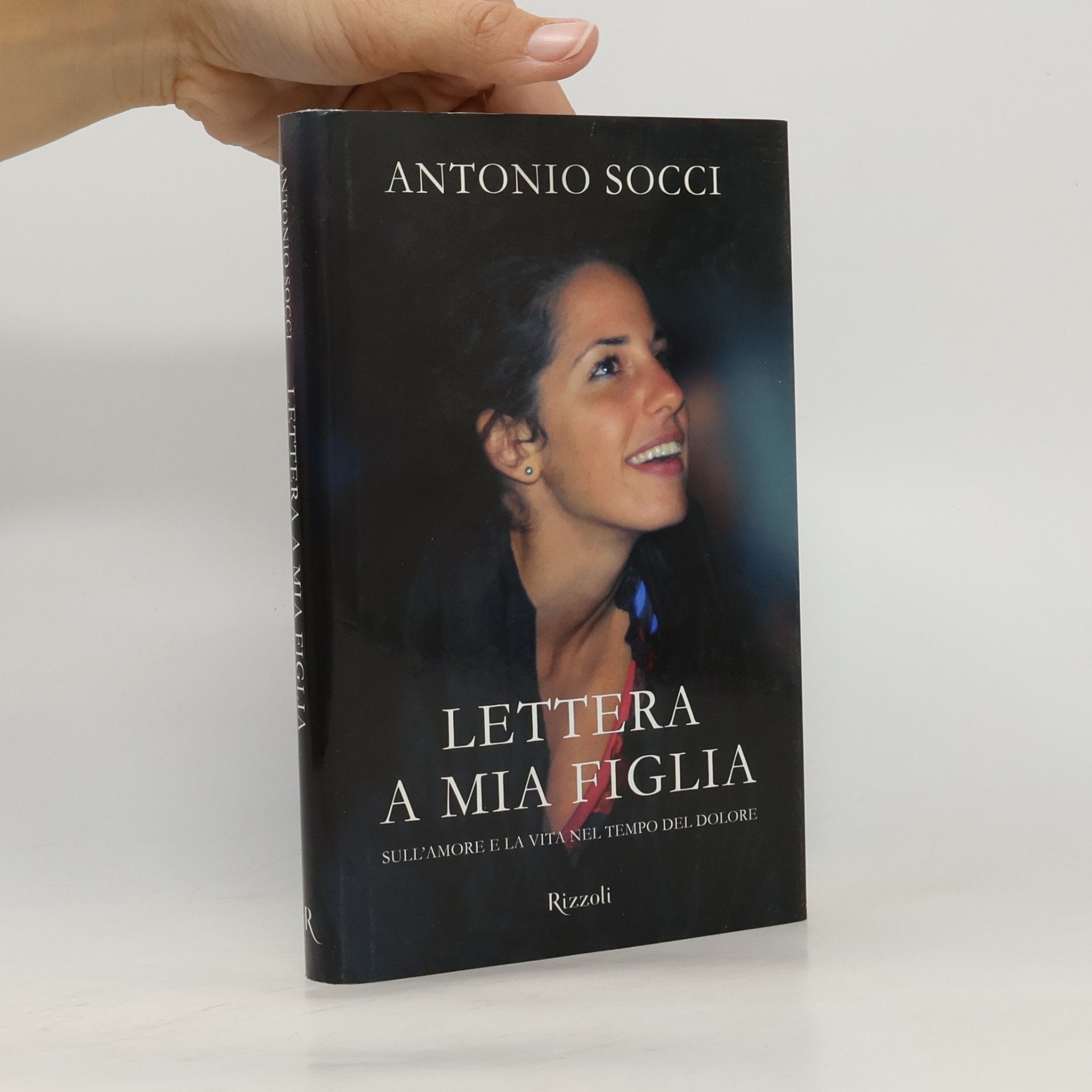 Antonio Socci Lettera a mia figlia. Sull'amore e la vita nel tempo del dolore