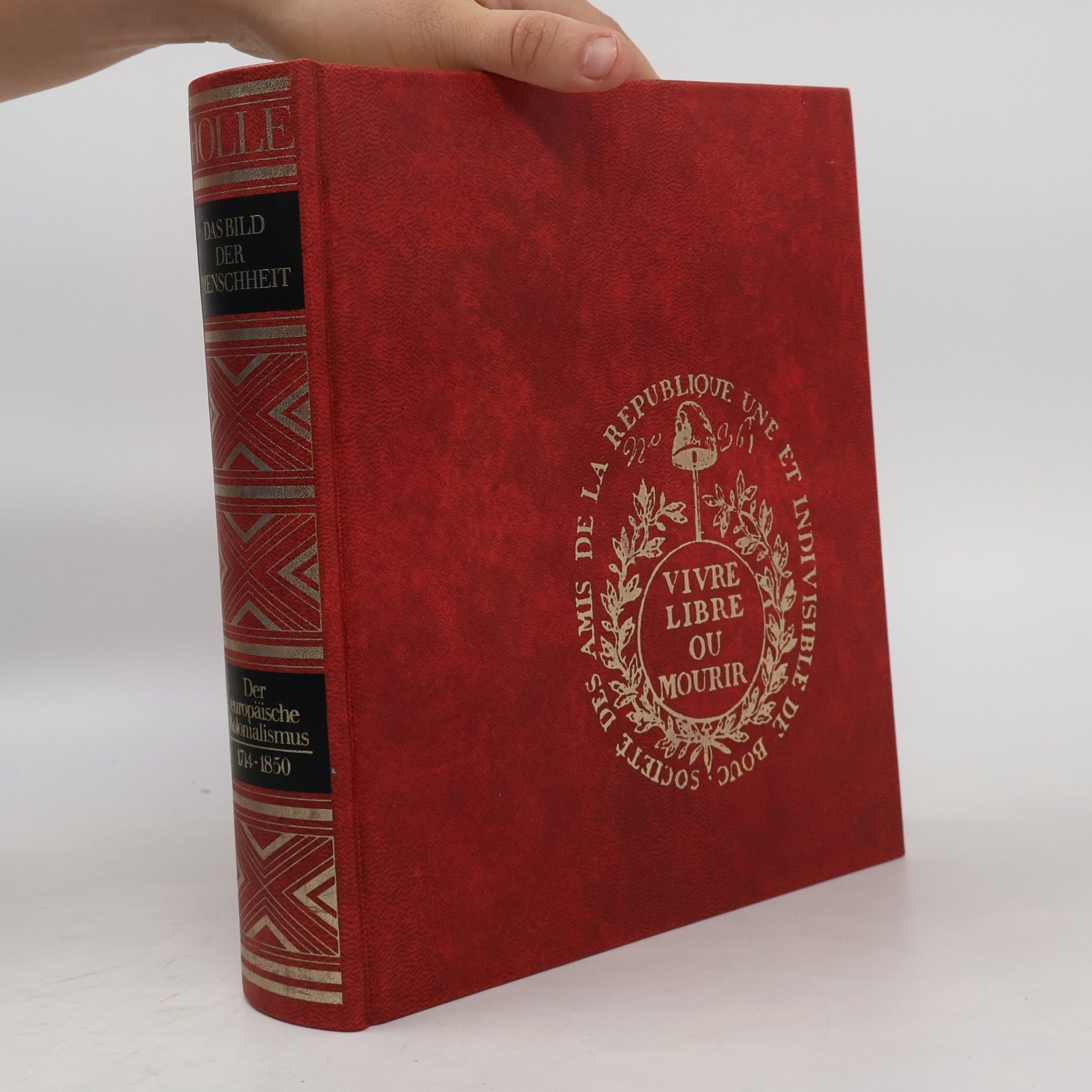 Autorenkollektiv Welt und Kultur Geschichte 7. Der europäische Kolonialismus : 1714 - 1850.