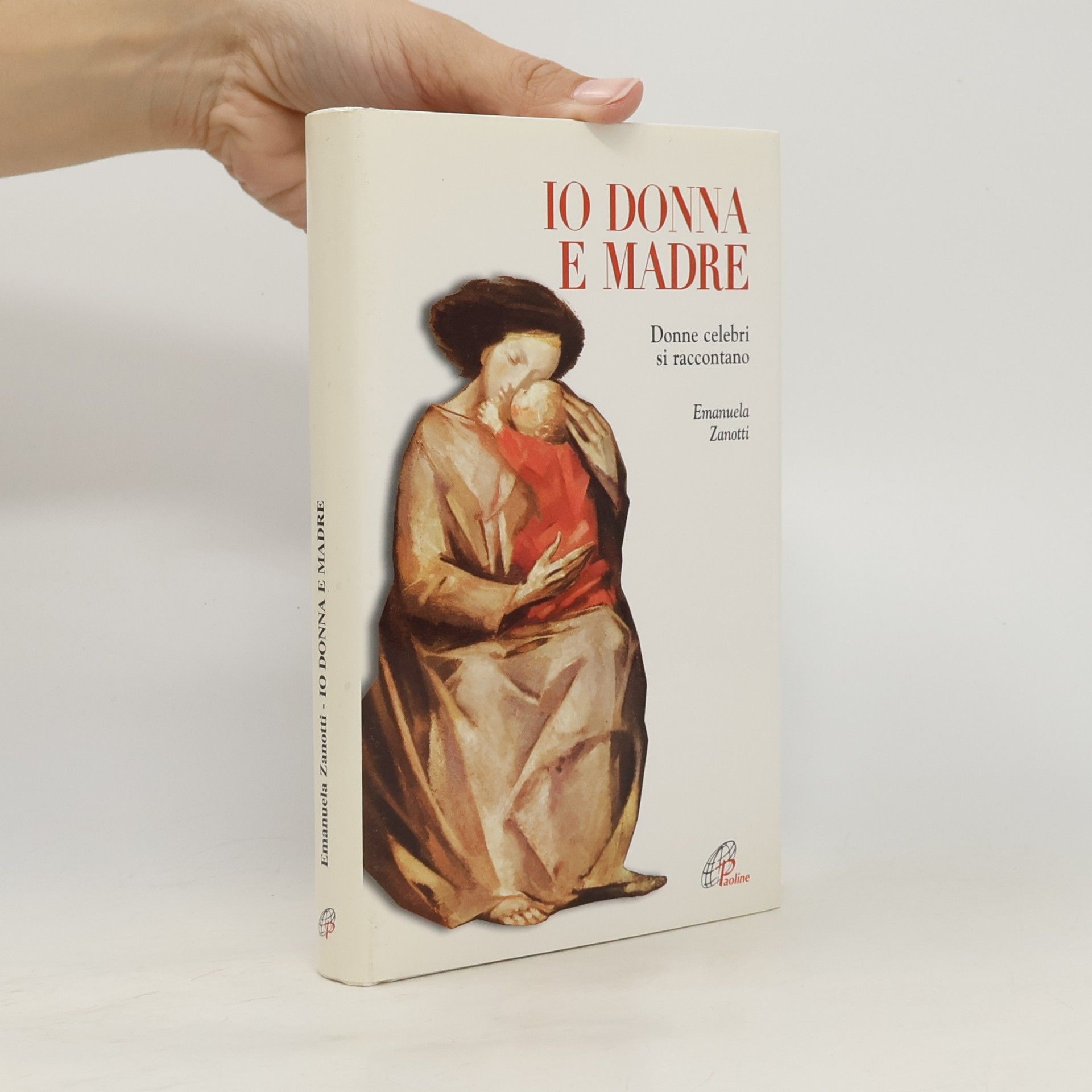 Emanuela Zanotti Libroteca/Paoline - 52: Io donna e madre