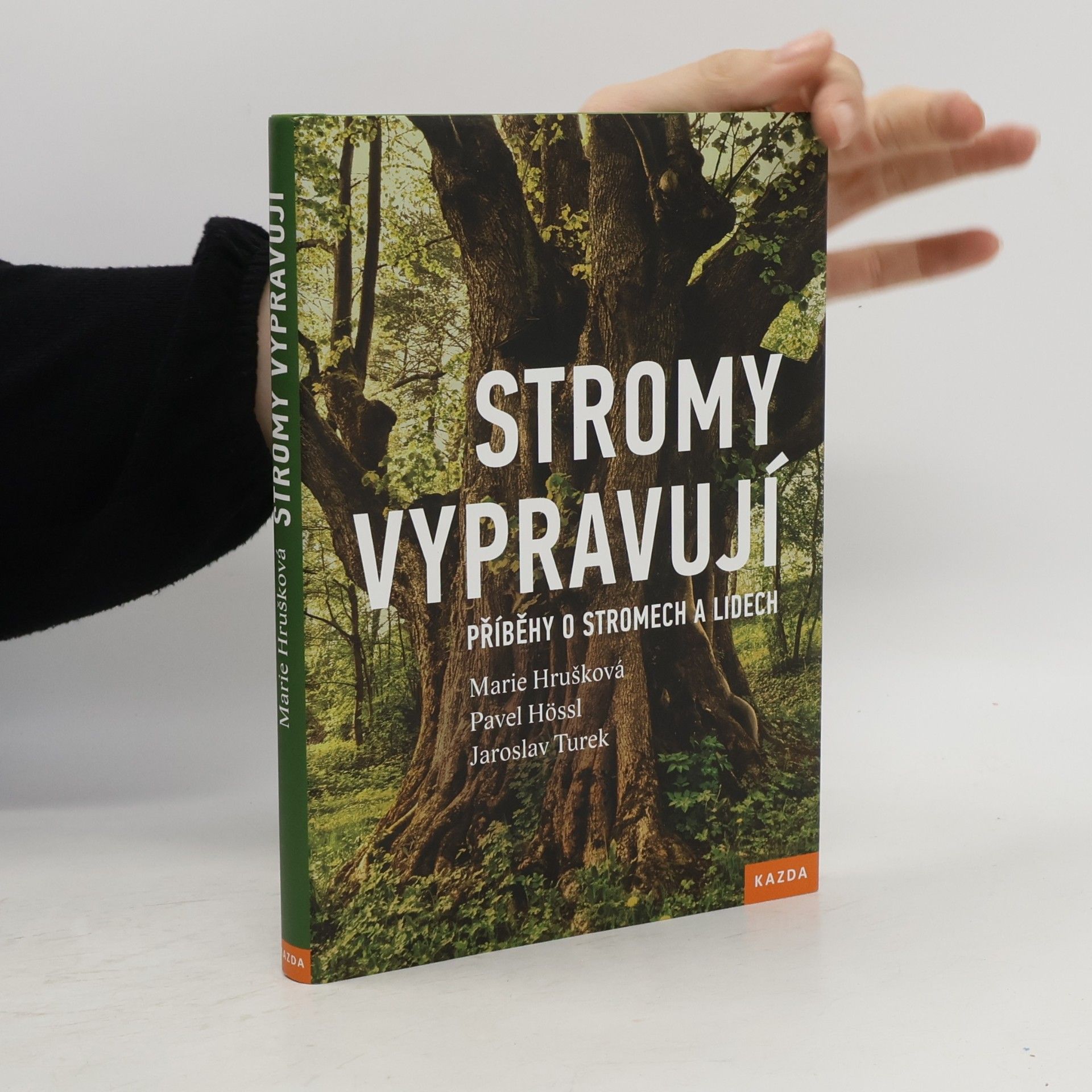 Pavel Hössl Stromy vypravují : příběhy o stromech a lidech