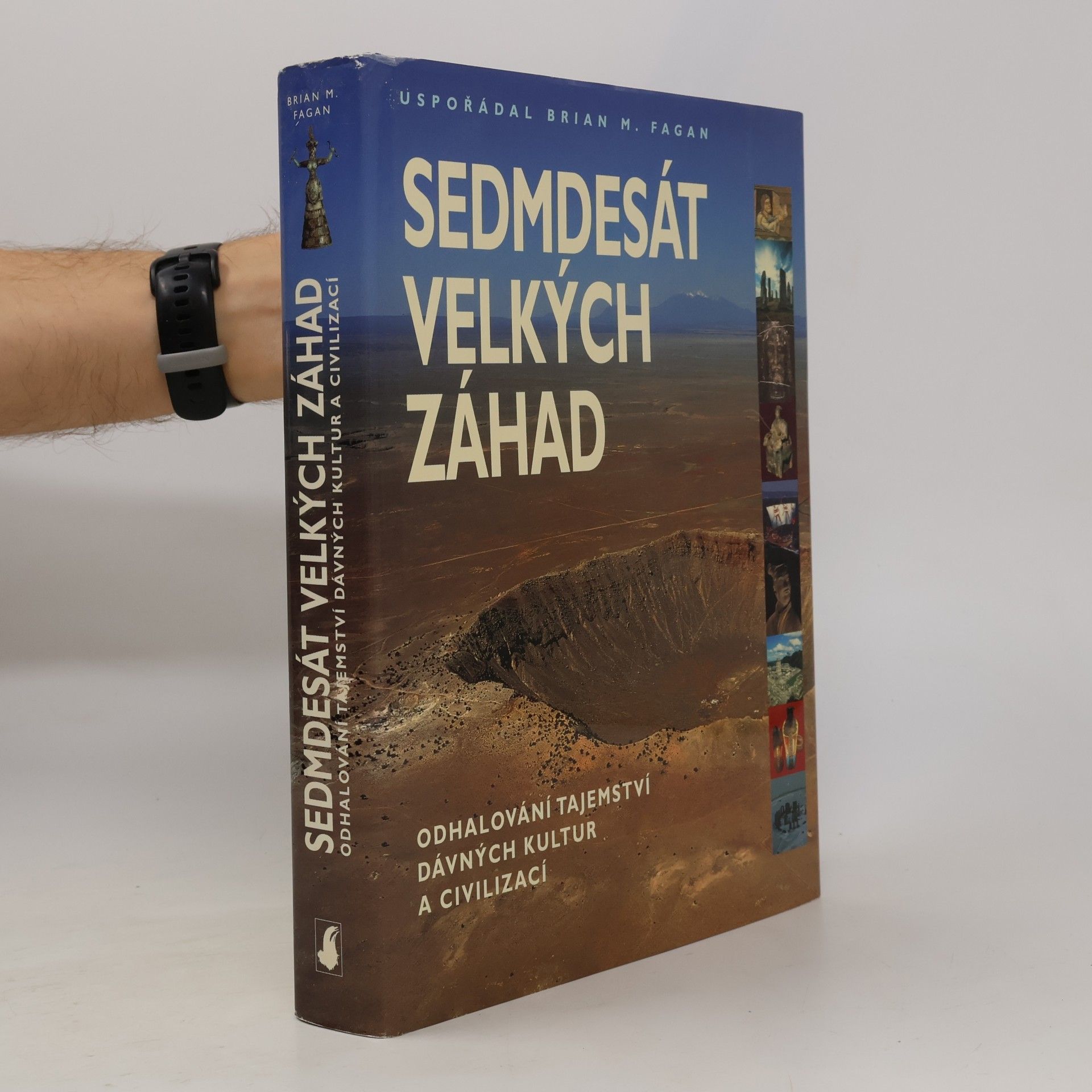 Sedmdesát velkých záhad: Odhalování tajemství dávných kultur a civilizací