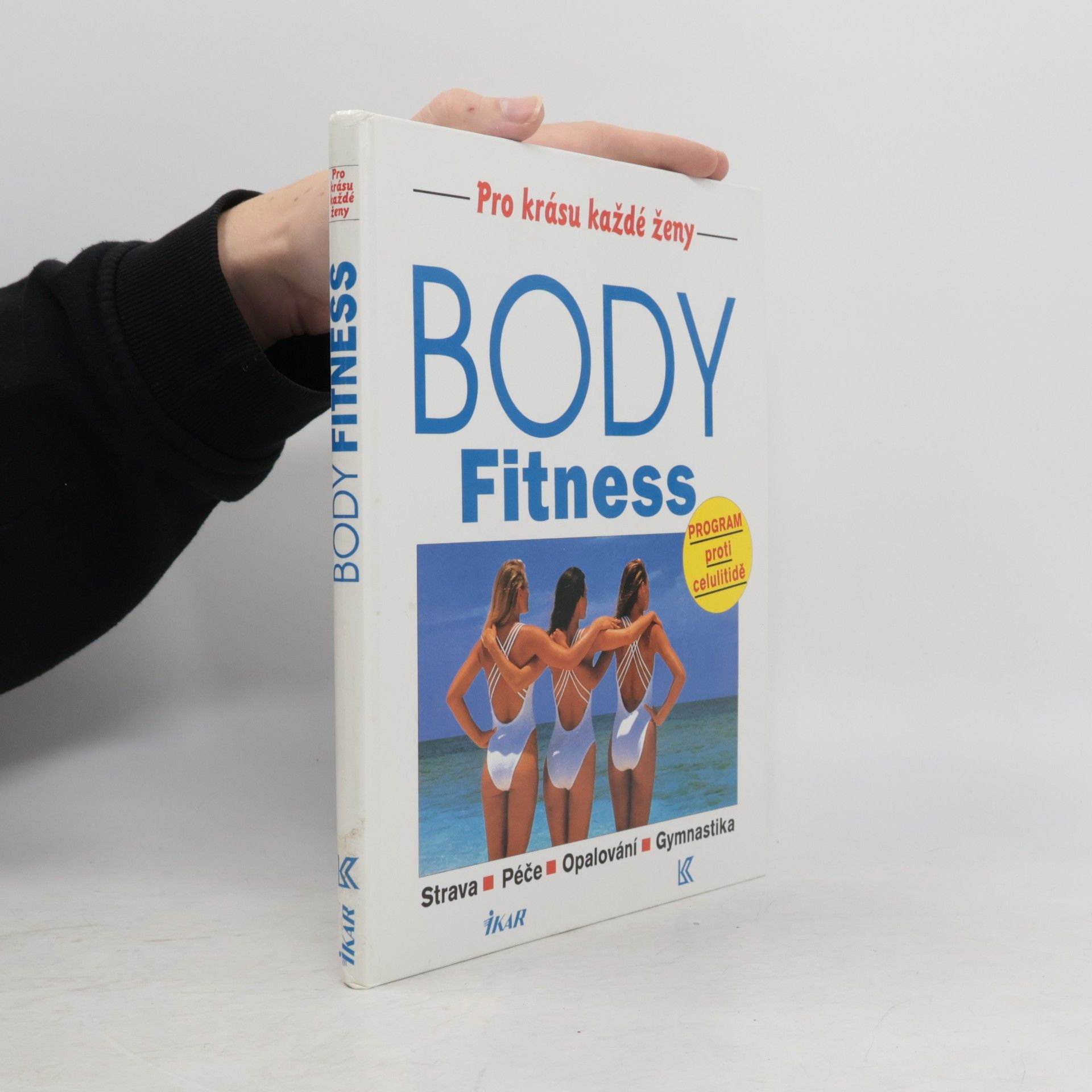 Rudolf Řežábek Body fitness: Strava, péče, opalování, gymnastika: Program proti celulitidě