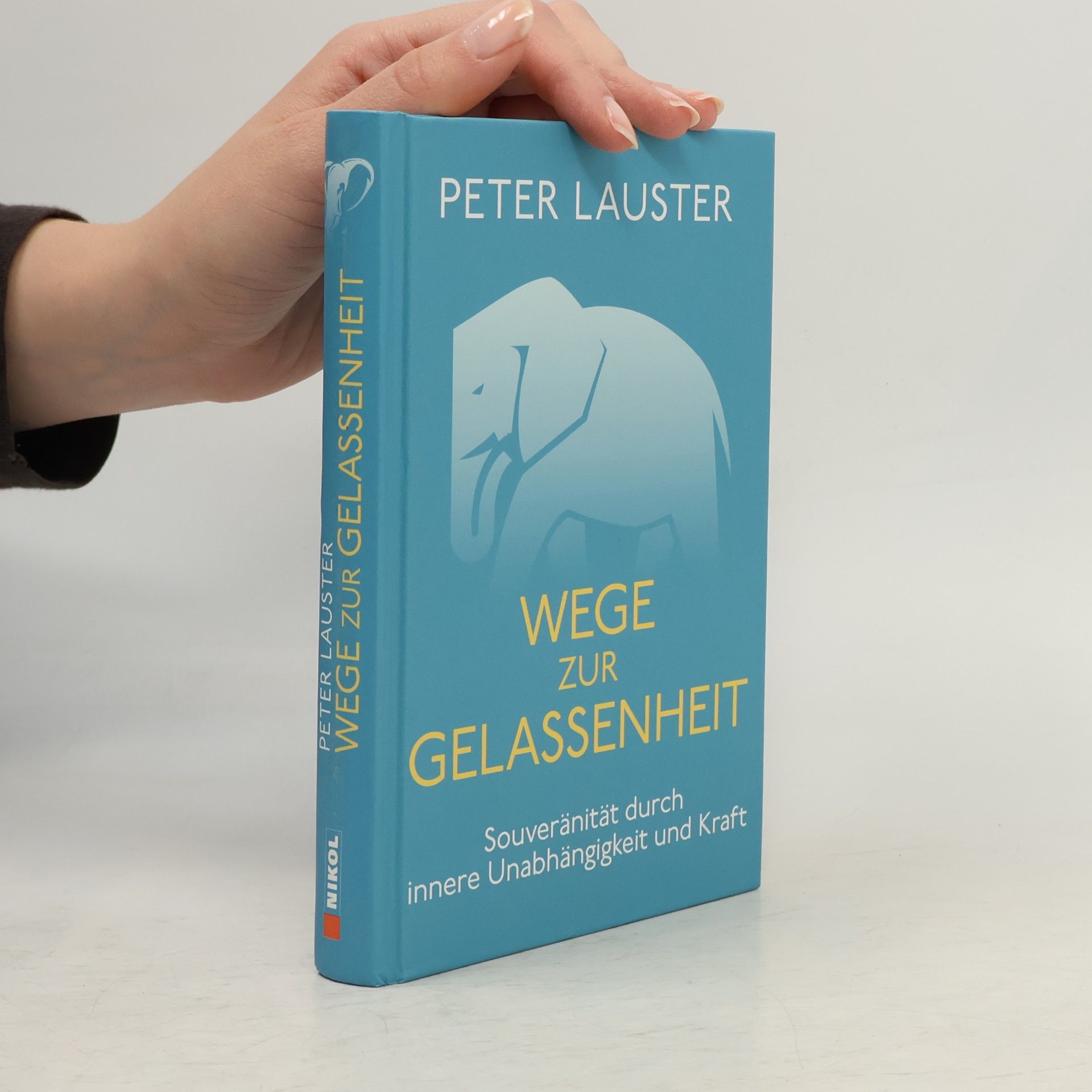Peter Lauster Wege zur Gelassenheit