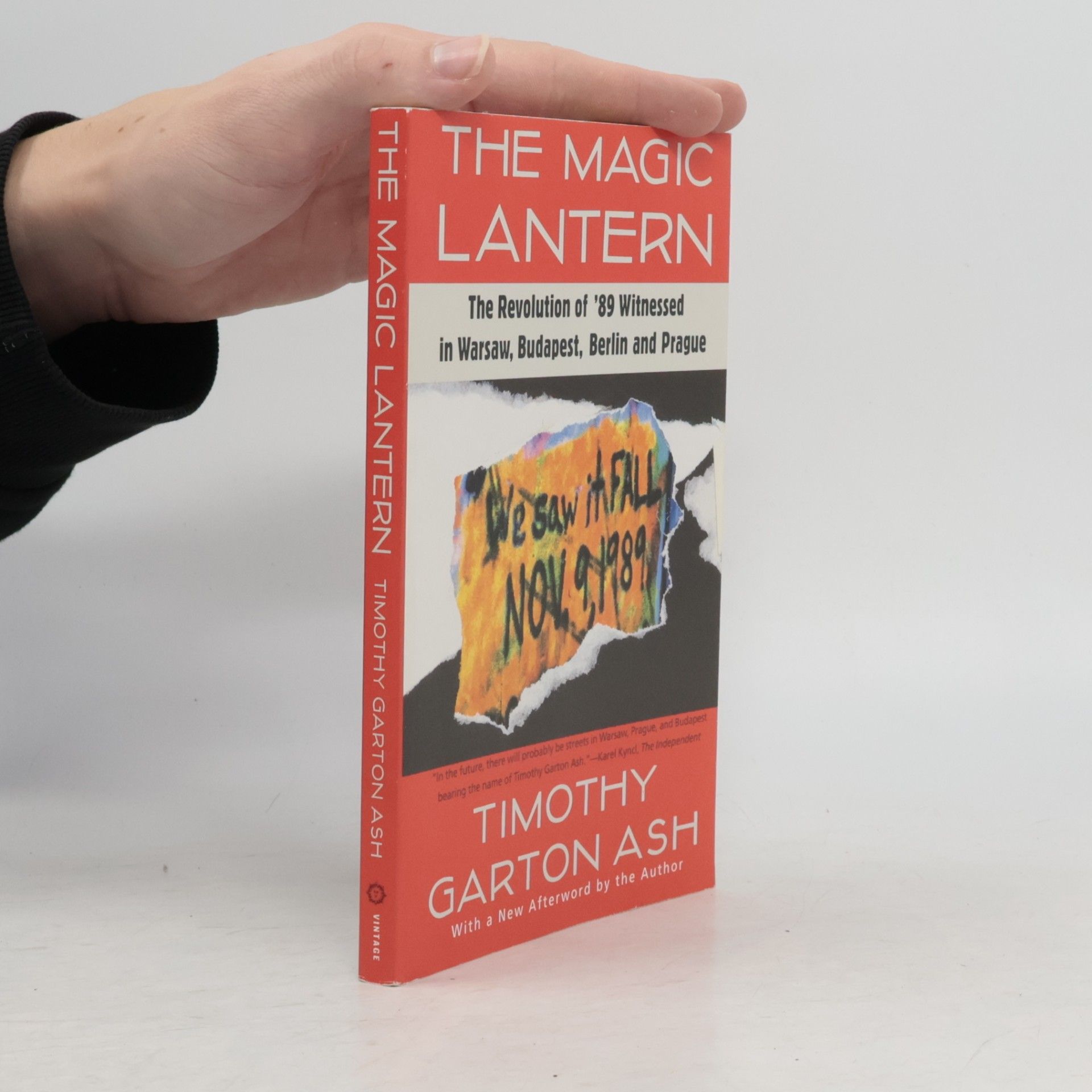 Timothy Garton Ash The Magic Lantern