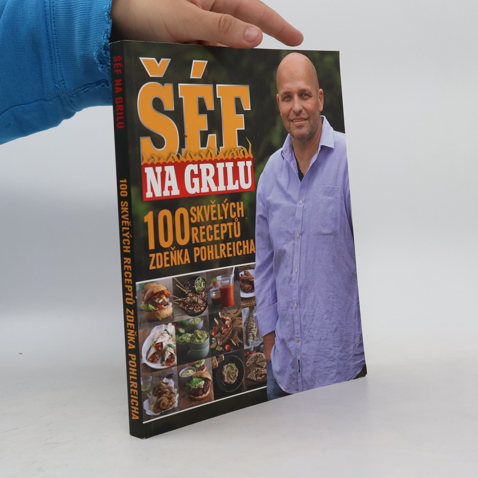 Šéf na grilu. 100 skvělých receptů Zdeňka Pohlreicha