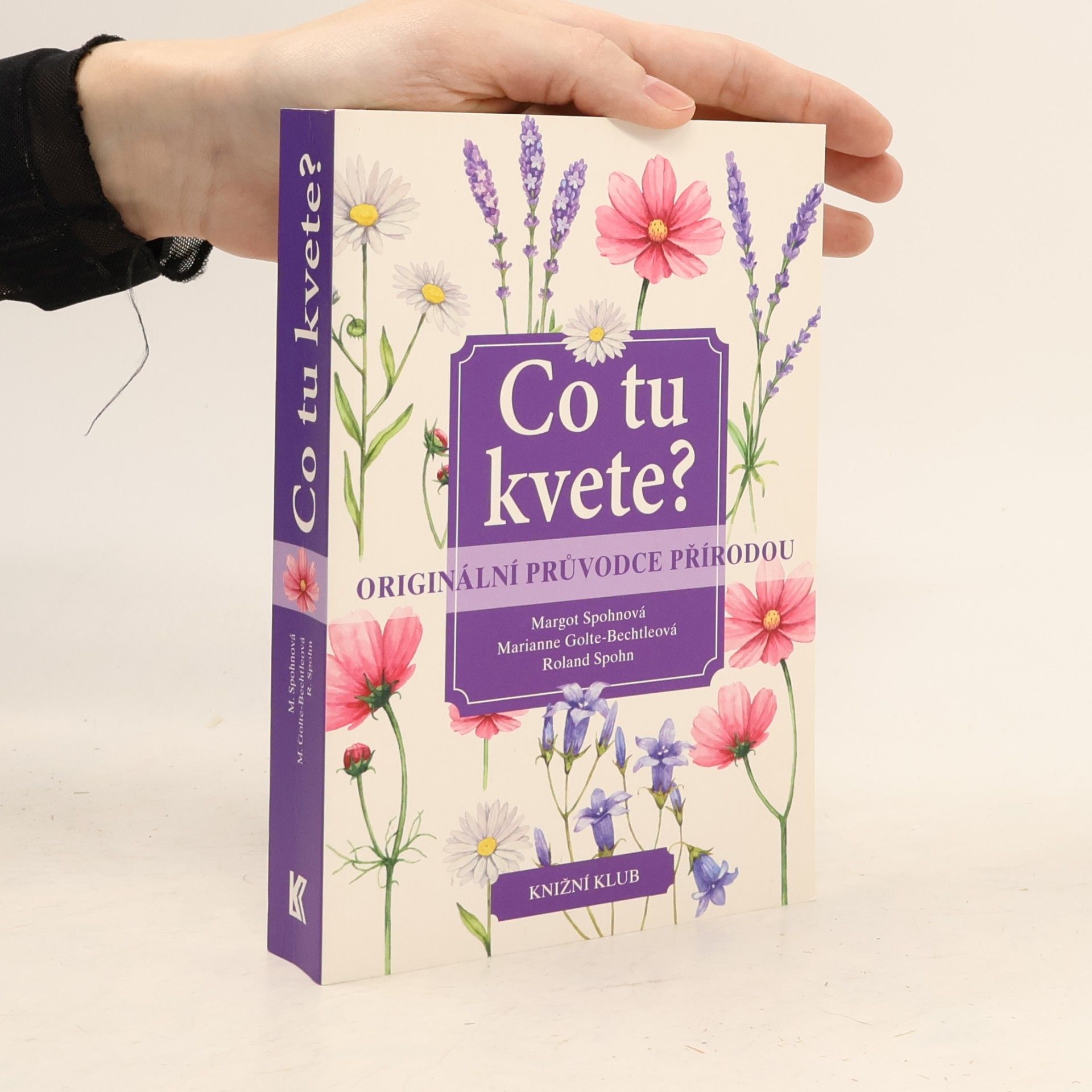 Margot Spohn Co tu kvete? Origin. průvodce přírodou