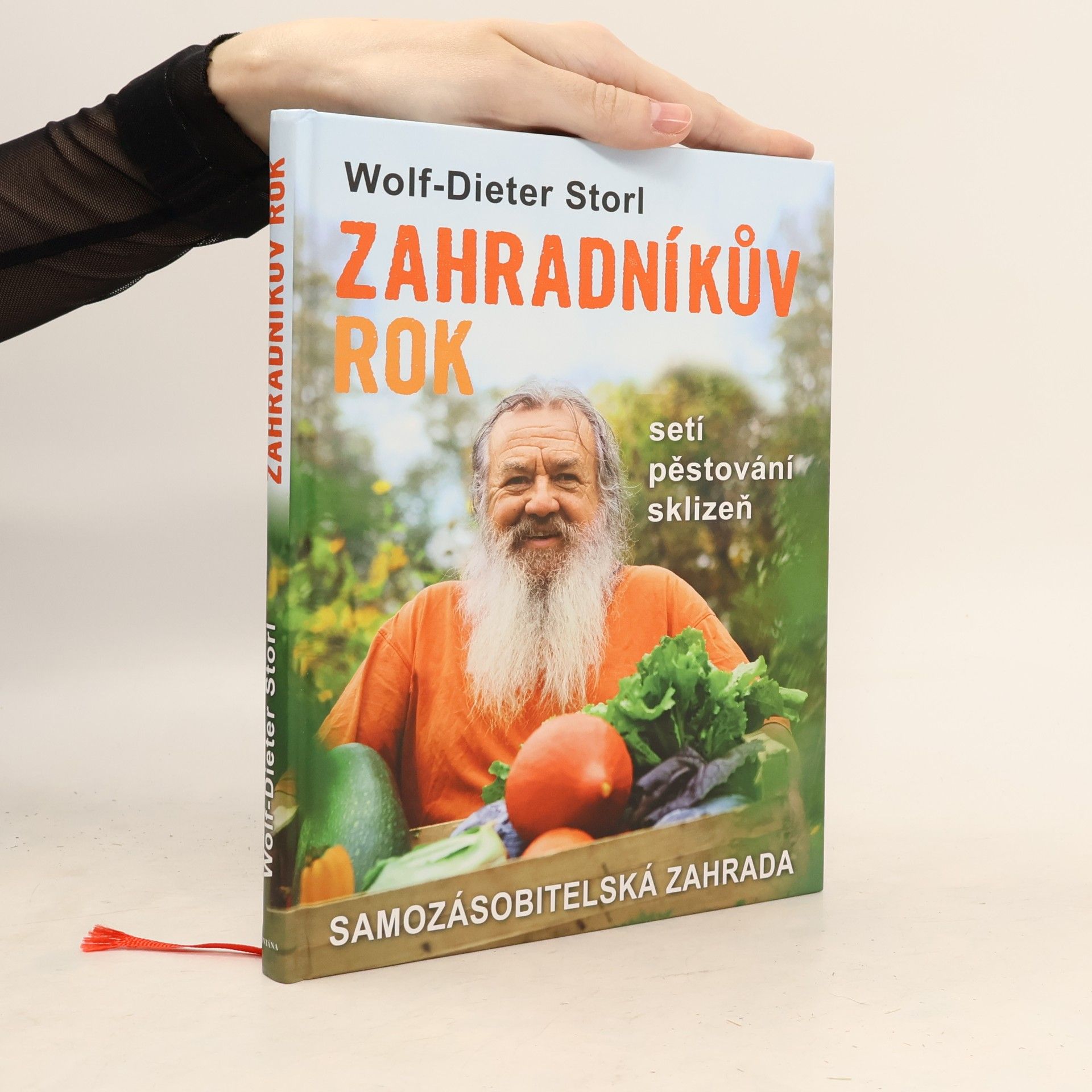 Miroslav Hubáček Zahradníkův rok: Samozásobitelská zahrada - setí, pěstování, sklizeň