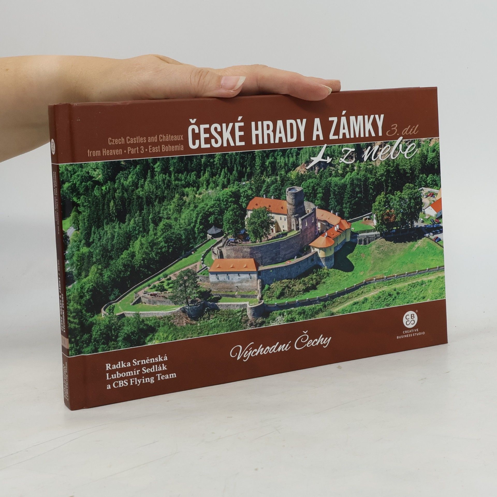 České hrady a zámky z nebe. 3. díl, Východní Čechy = Czech castles and châteaux from heaven. Part 3, East Bohemia