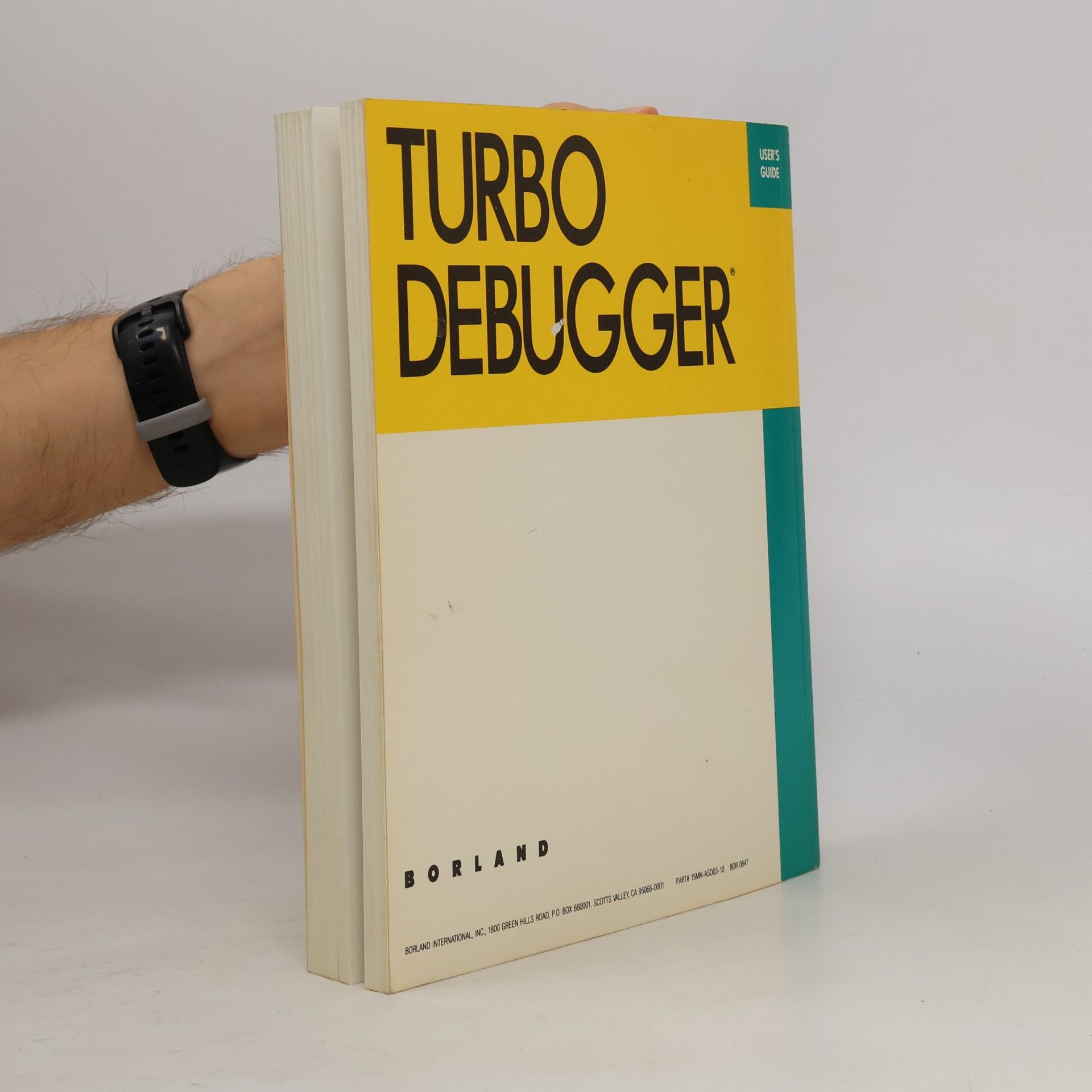Collectif d'auteurs Turbo Debugger. User's Guide