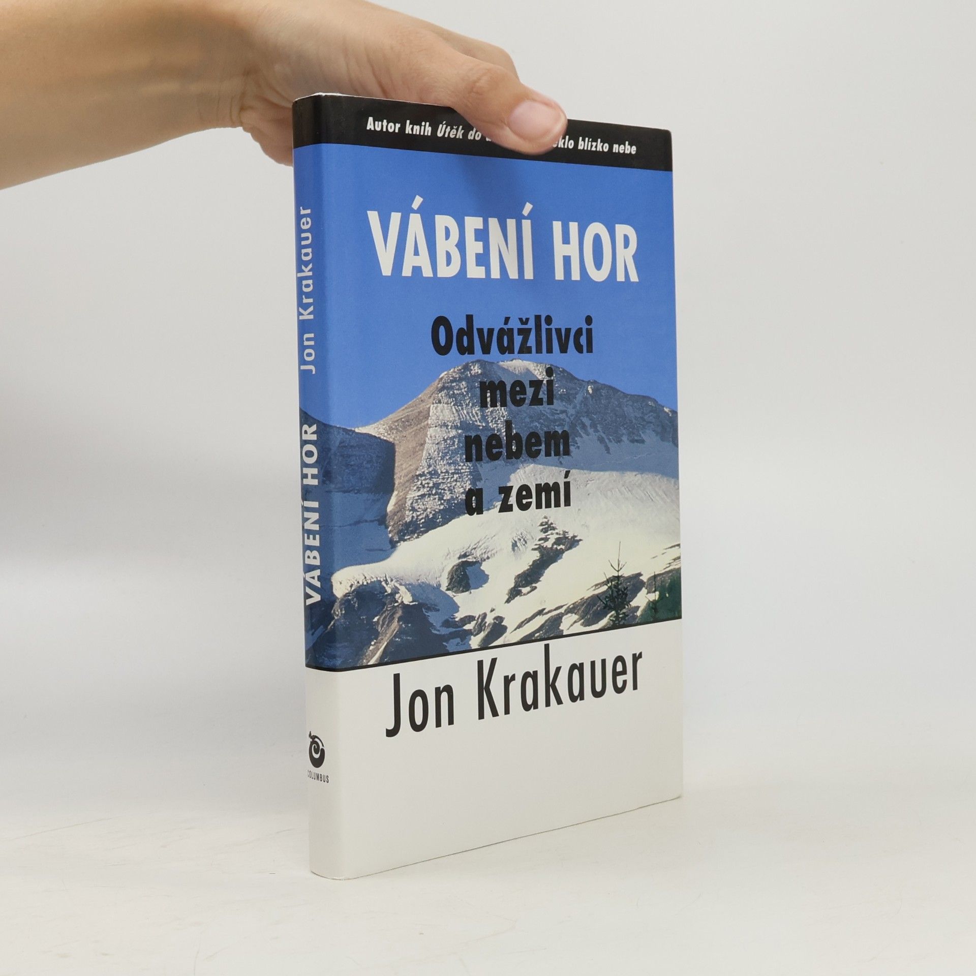 Jon Krakauer Vábení hor. Odvážlivci mezi nebem a zemí