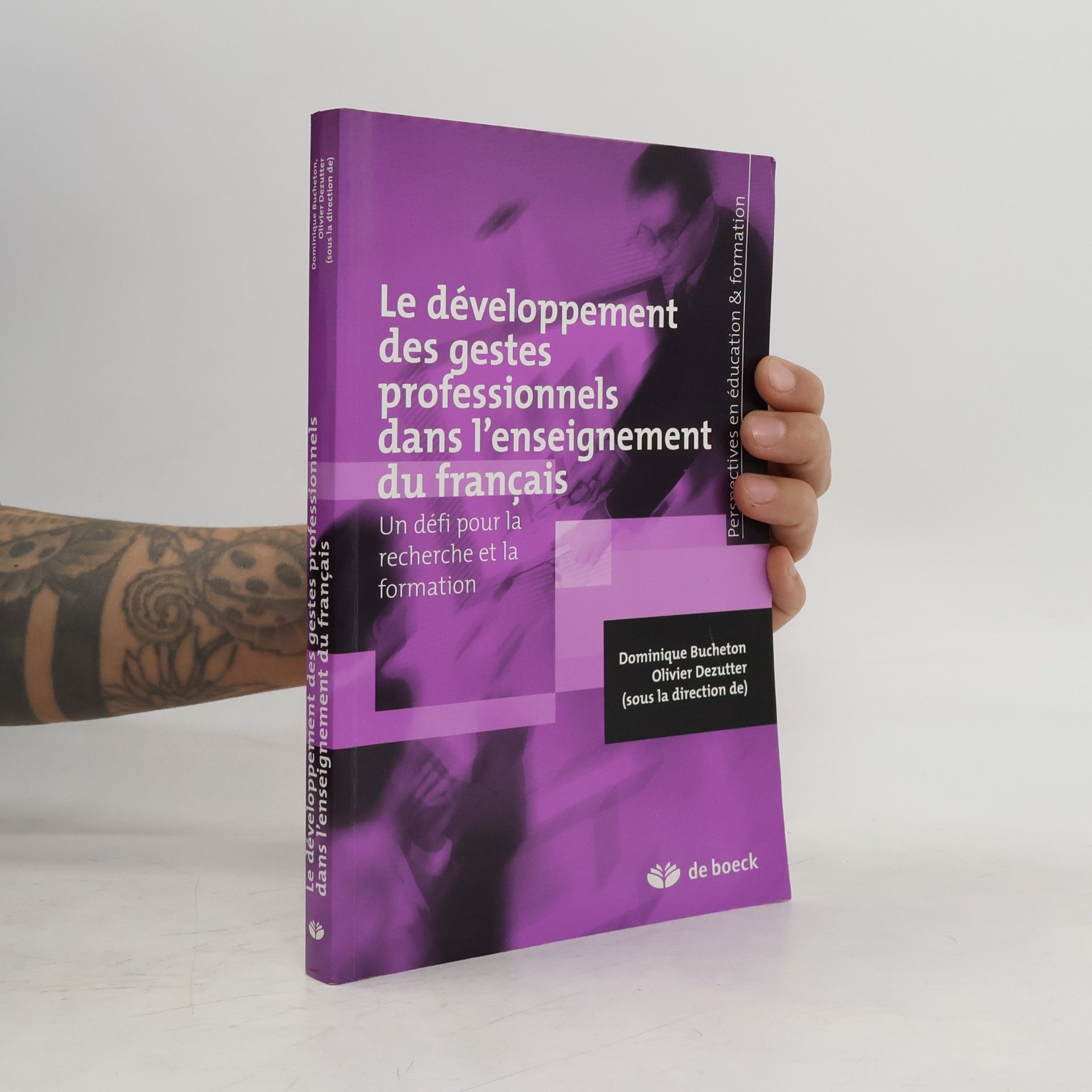 Catherine Dupuy Perspectives en éducation & formation: Le développement des gestes professionnels dans l'enseignement du français