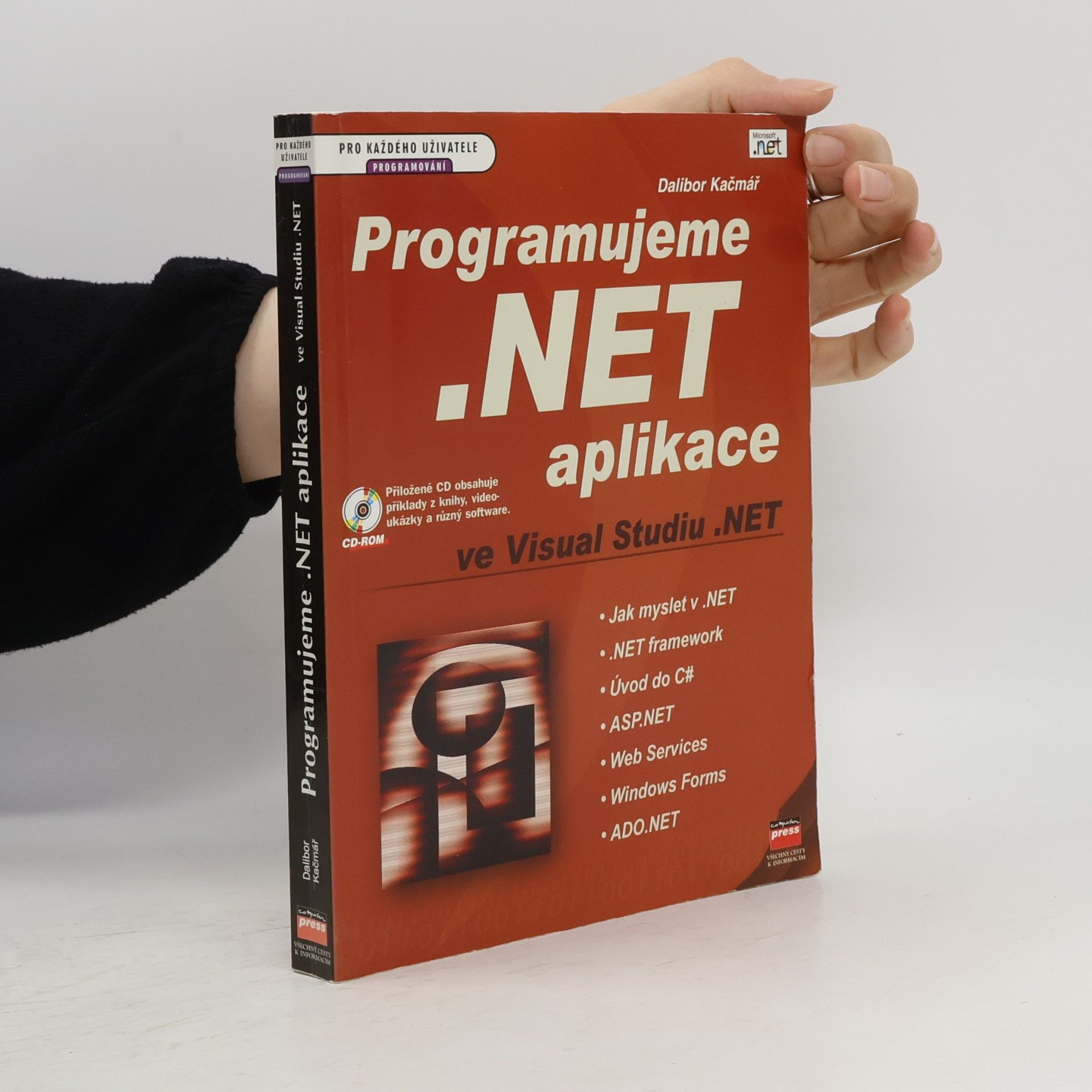 Dalibor Kačmář Programujeme .NET aplikace ve Visual Studiu .NET