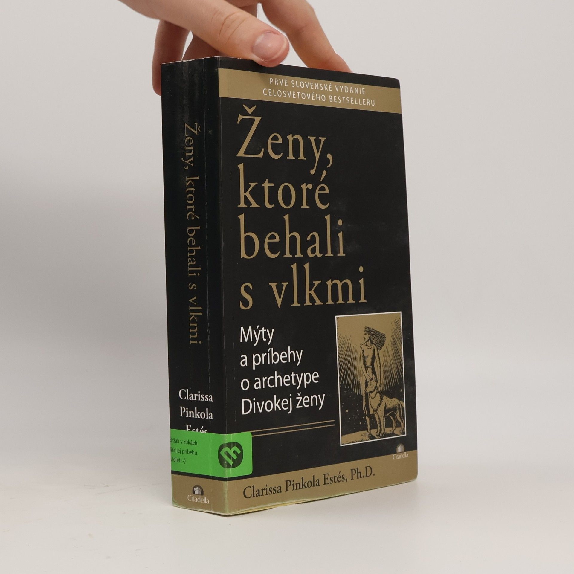 Clarissa Pinkola Estés Ženy, ktoré behali s vlkmi : mýty a príbehy o archetype divokej ženy