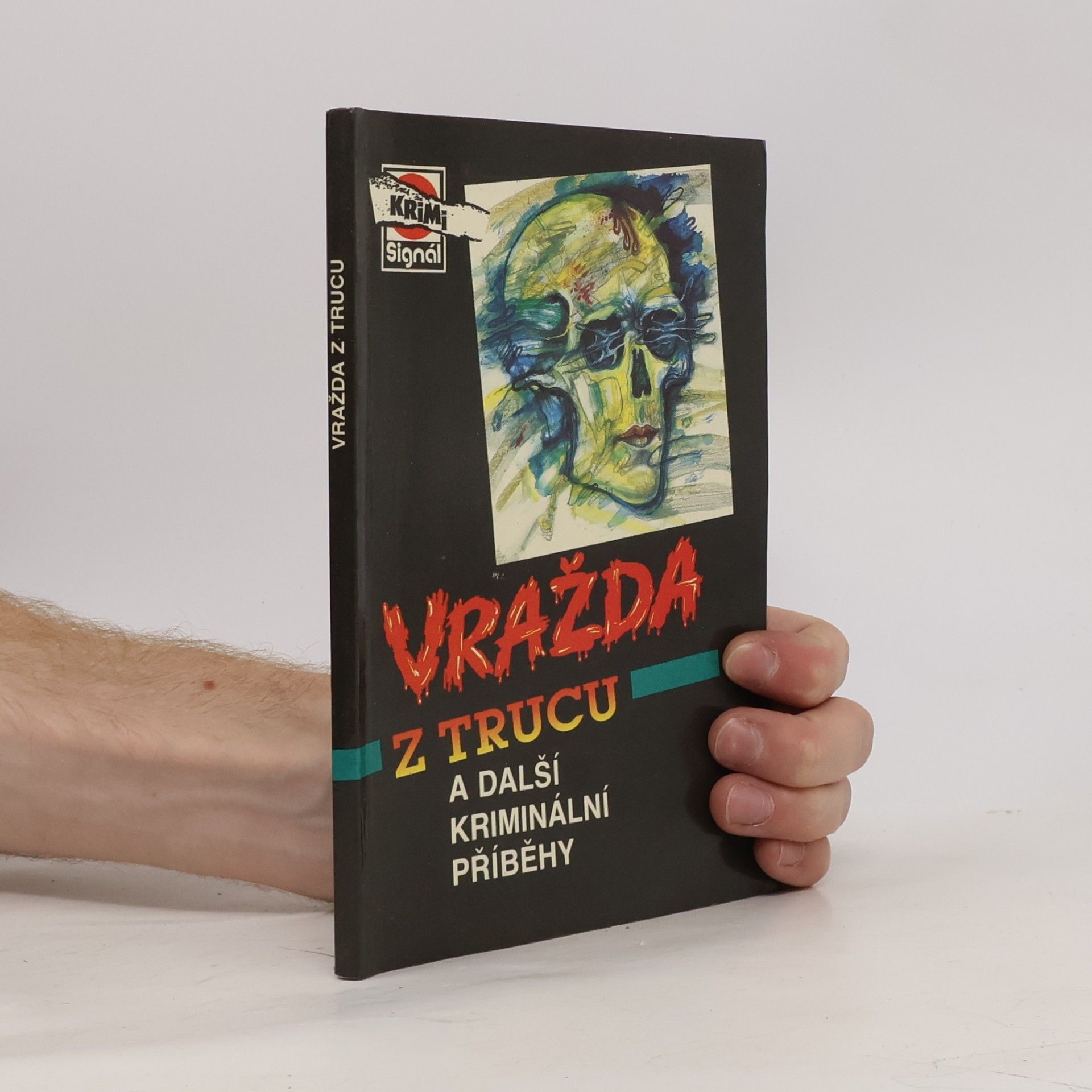 Vražda z trucu a další kriminální příběhy