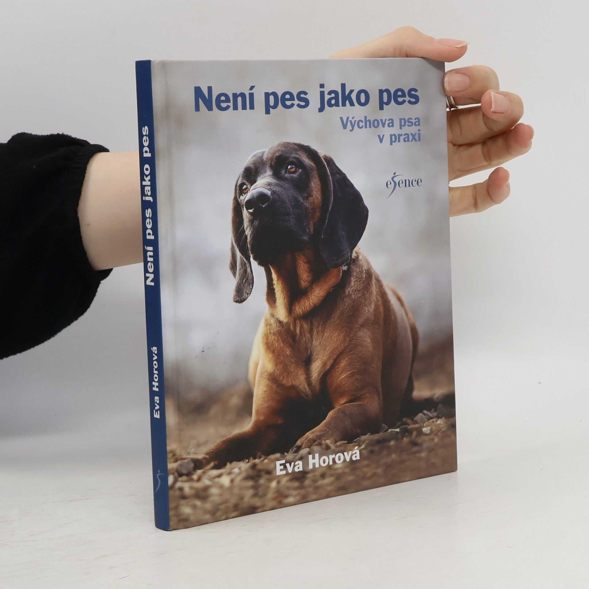 Eva Horová Není pes jako pes : výchova psa v praxi