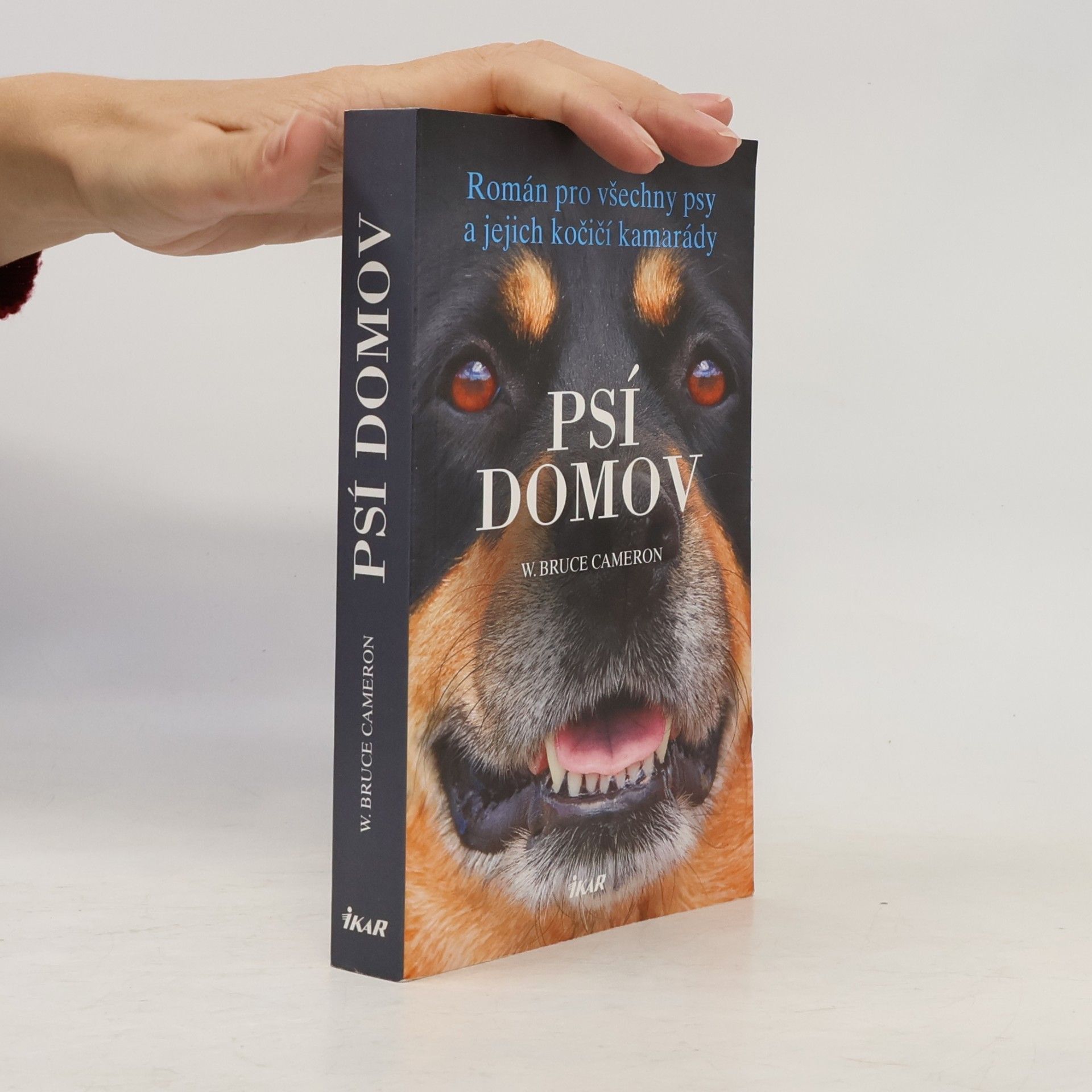 W. Bruce Cameron Psí domov: Román pro všechny psy a jejich kočičí kamarády