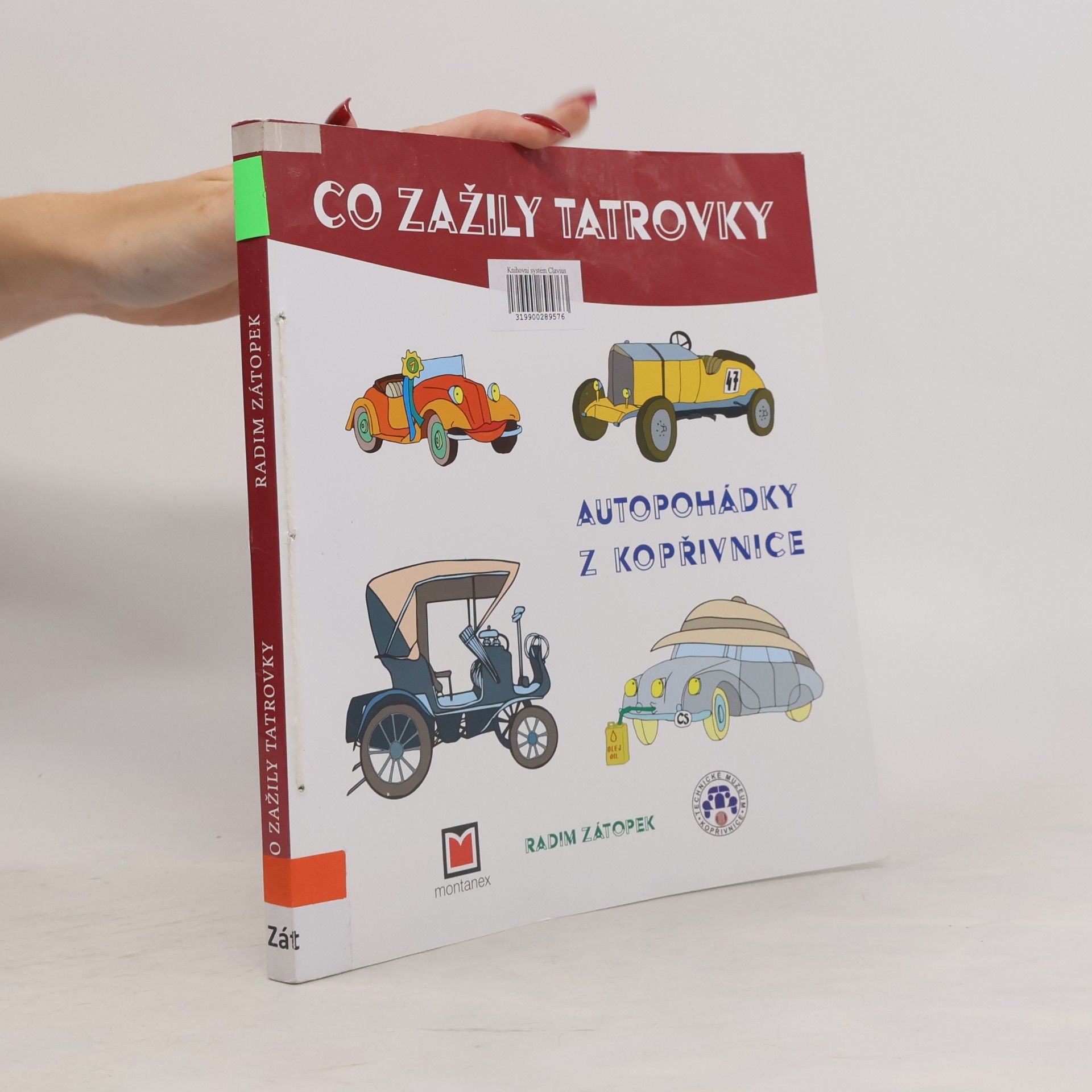Hana Čichoňová Co zažily tatrovky : autopohádky z Kopřivnice