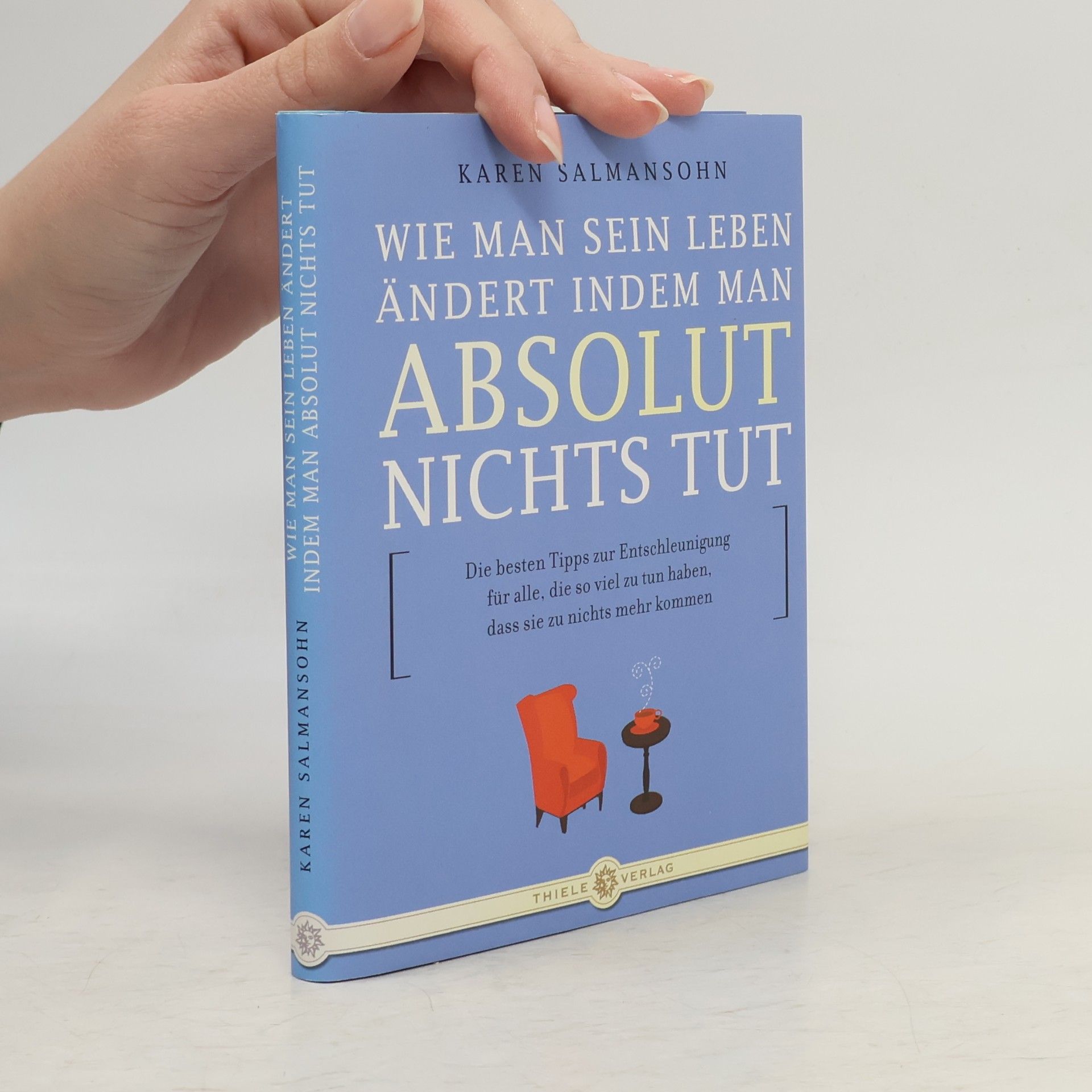 Karen Salmansohn Wie man sein Leben ändert indem man absolut nichts tut