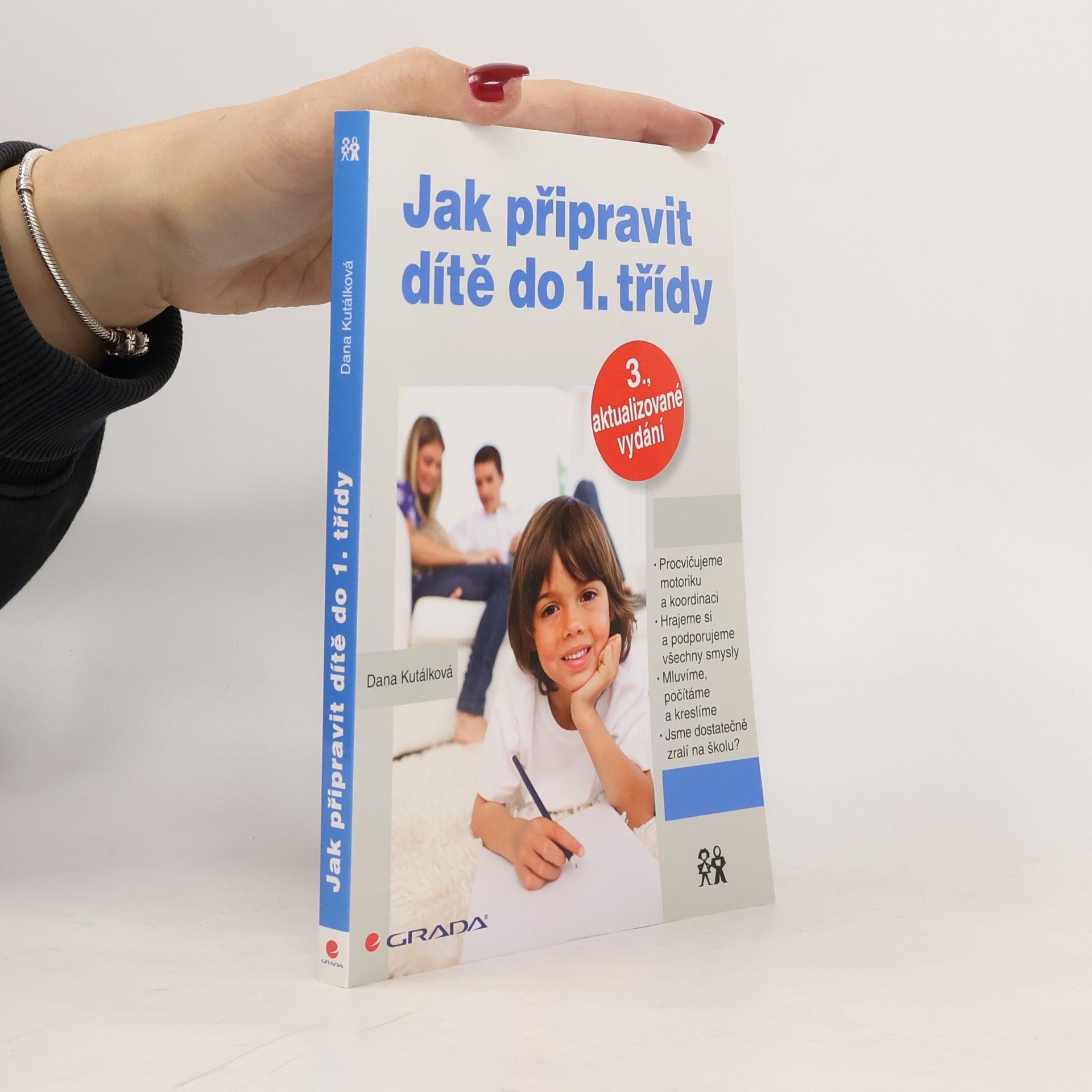 Dana Kutálková Jak připravit dítě do 1. třídy