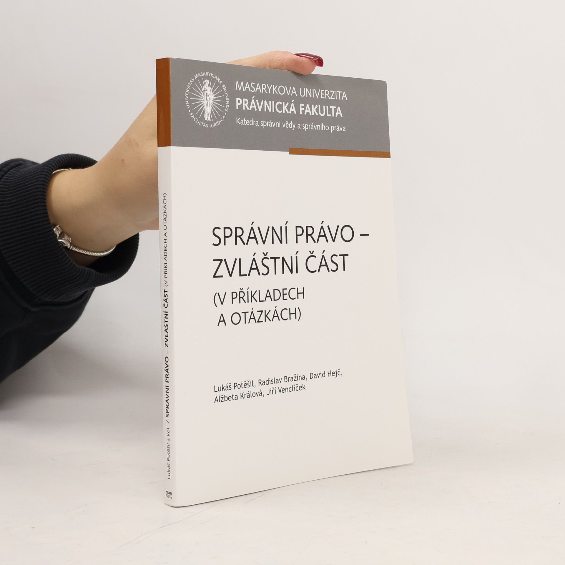 Lukáš Potěšil Správní právo - zvláštní část : (v příkladech a otázkách)