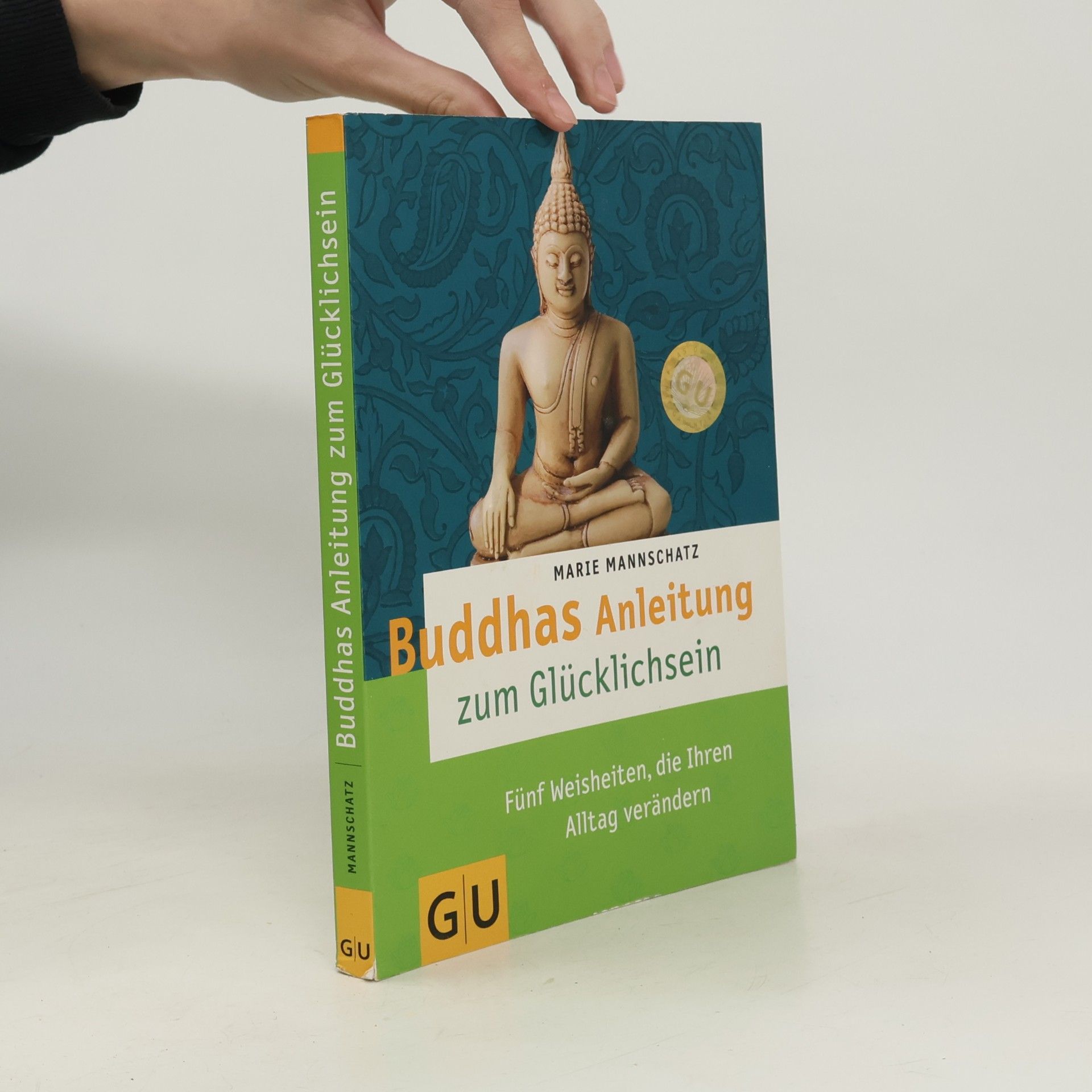 Buddhas Anleitung zum Glücklichsein