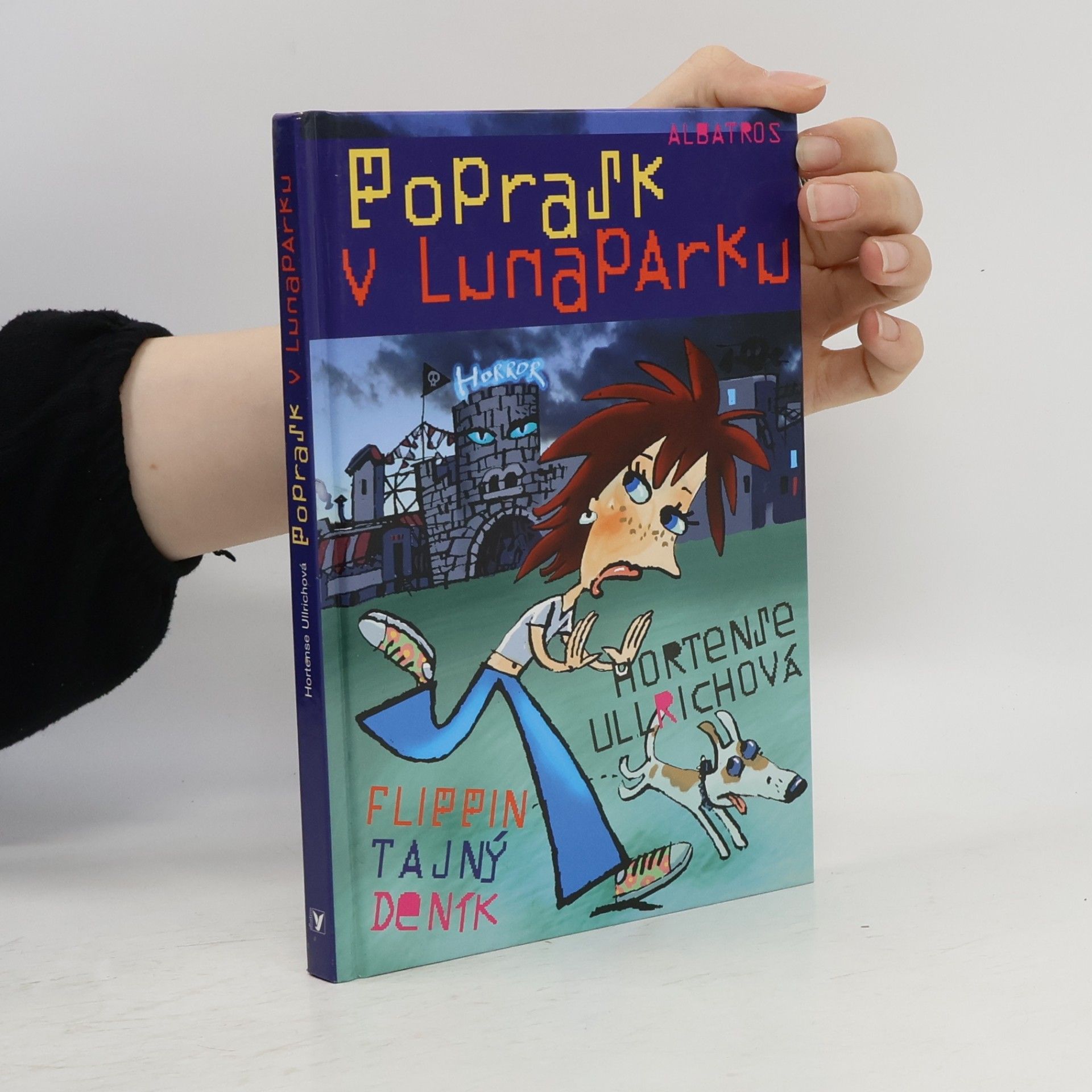 Hortense Ullrich Poprask v Lunaparku: Flippin tajný deník