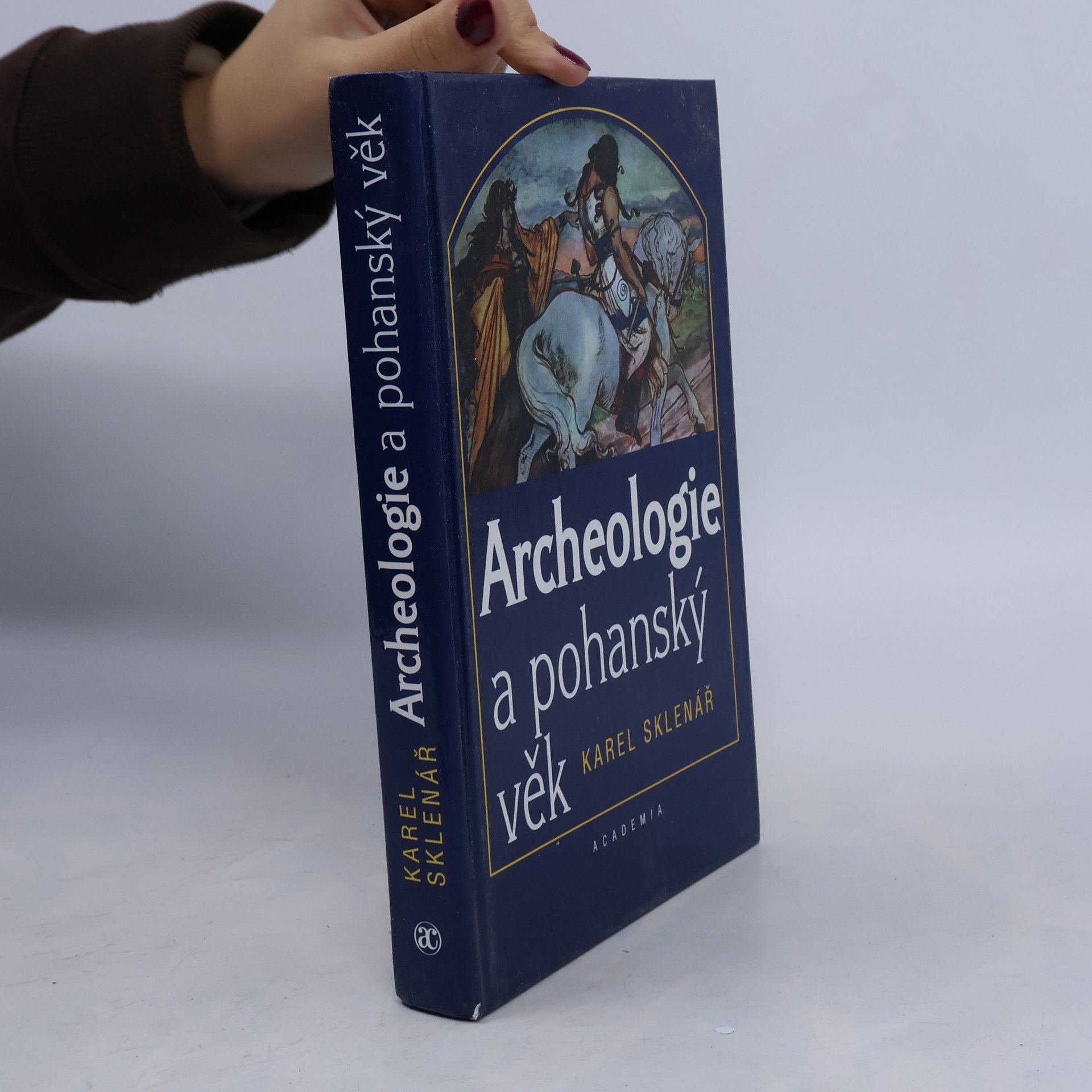 Karel Sklenář Archeologie a pohanský věk