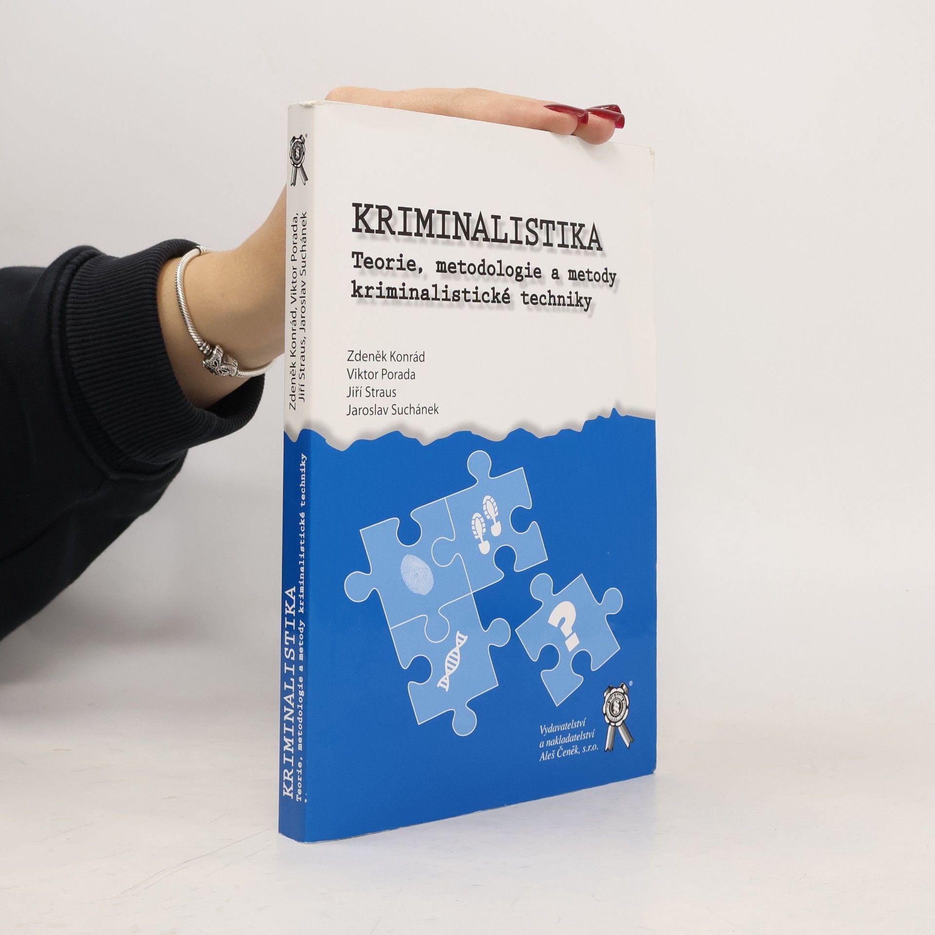 Zdeněk Konrád Kriminalistika. Teorie, metodologie a metody kriminalistické techniky