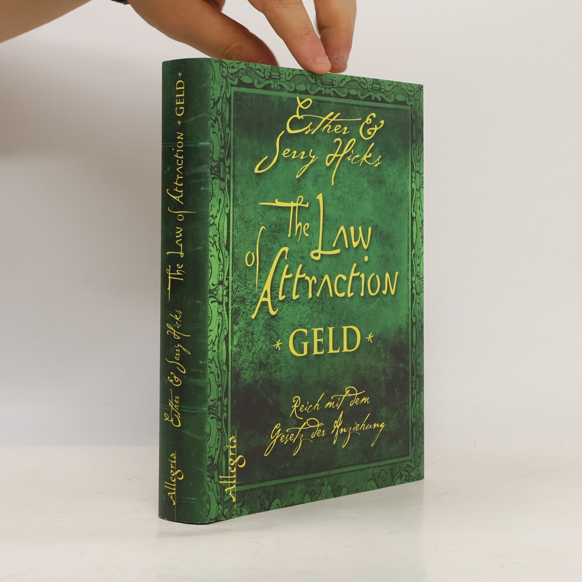 Esther Hicks The Law of attraction. Geld. Reich mit dem Gesetz der Anziehung