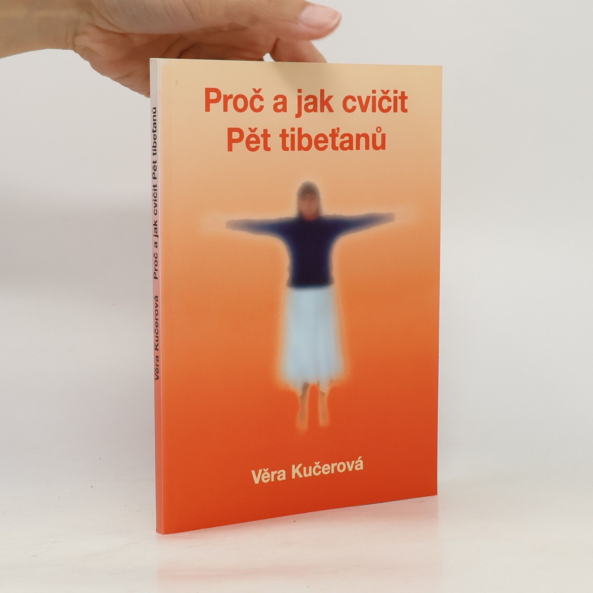 Proč a jak cvičit Pět tibeťanů