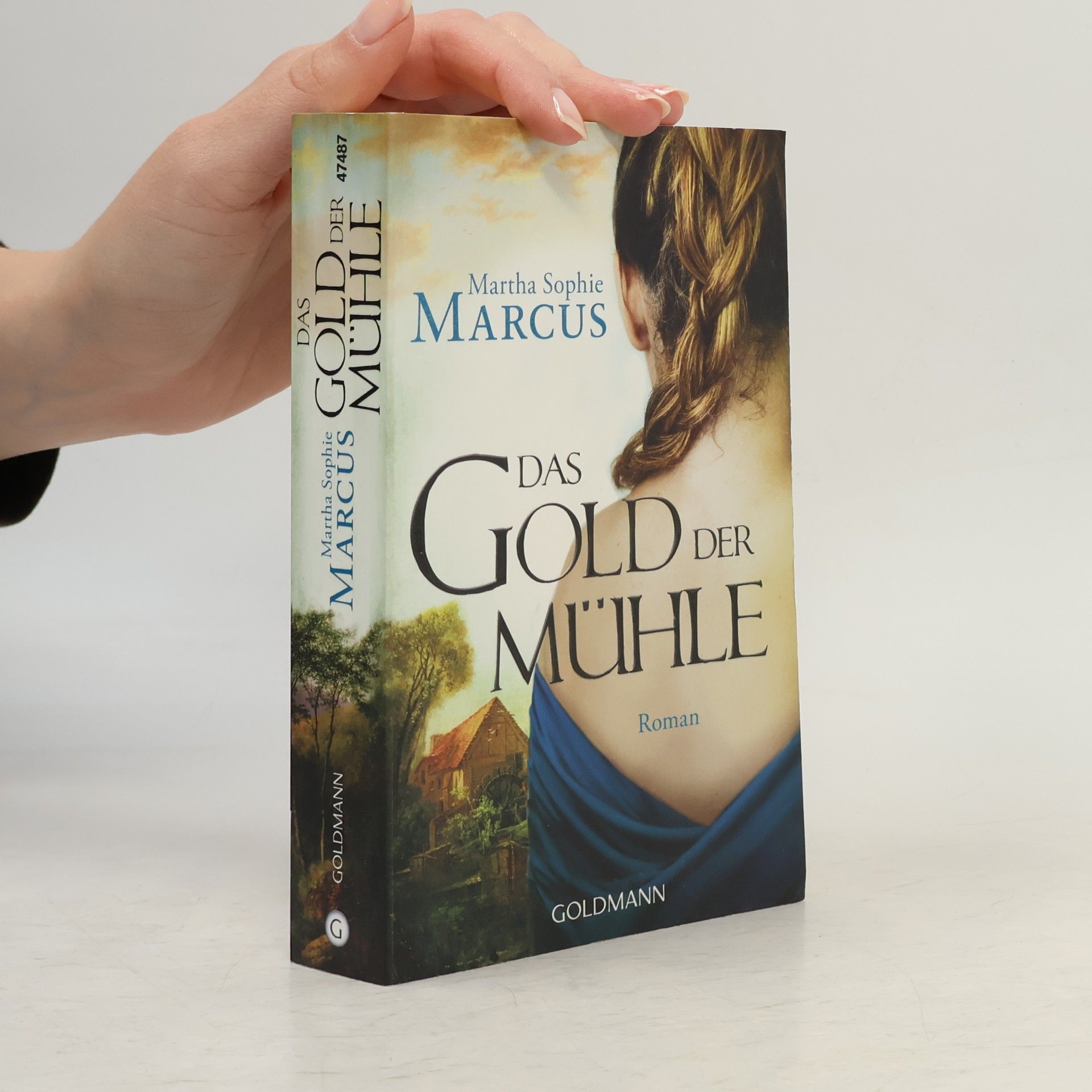 Martha Sophie Marcus Das Gold der Mühle