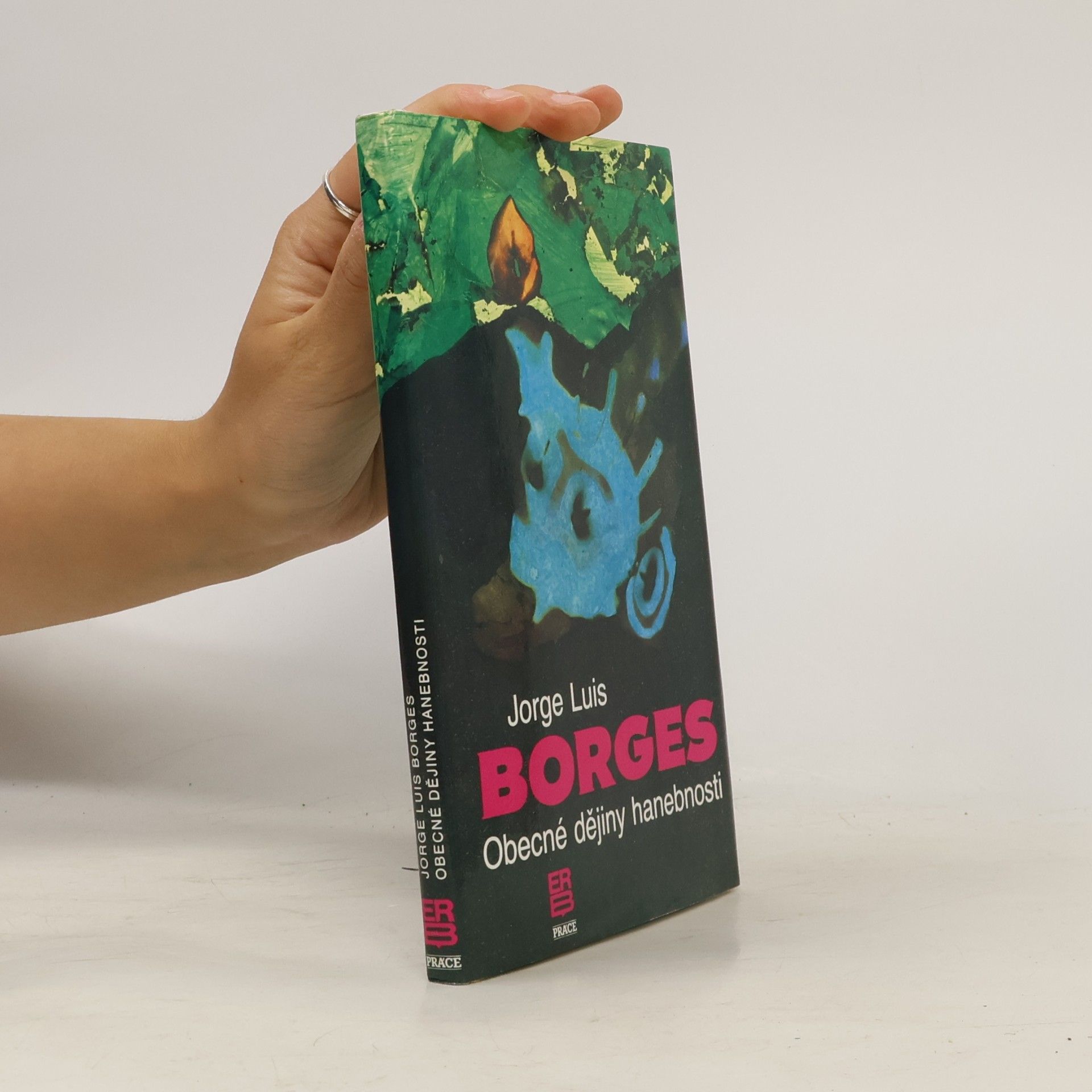 Jorge Luis Borges Obecné dějiny hanebnosti