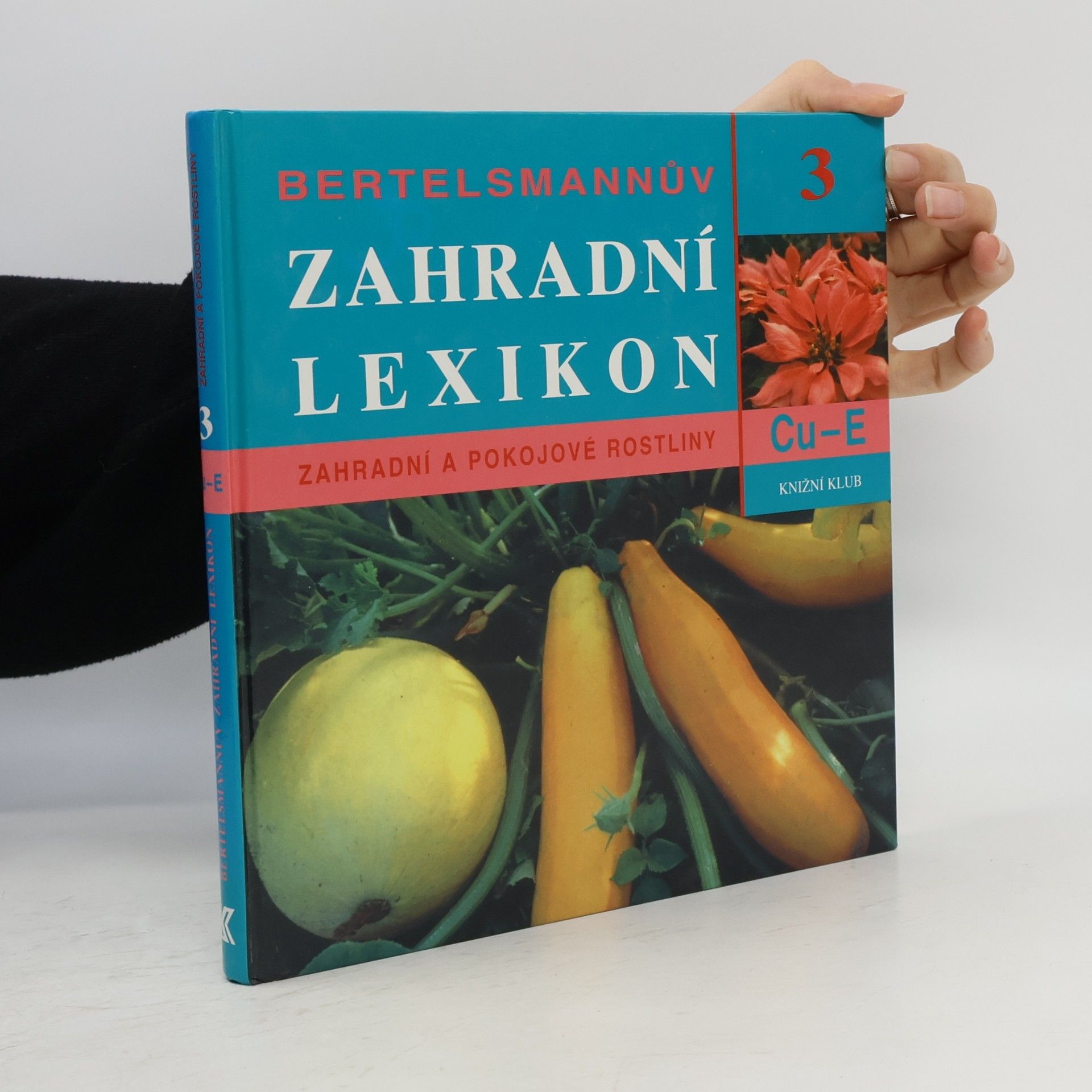 Rolf-Peter Fischer Bertelsmannův zahradní lexikon - 3. díl: Cu - E