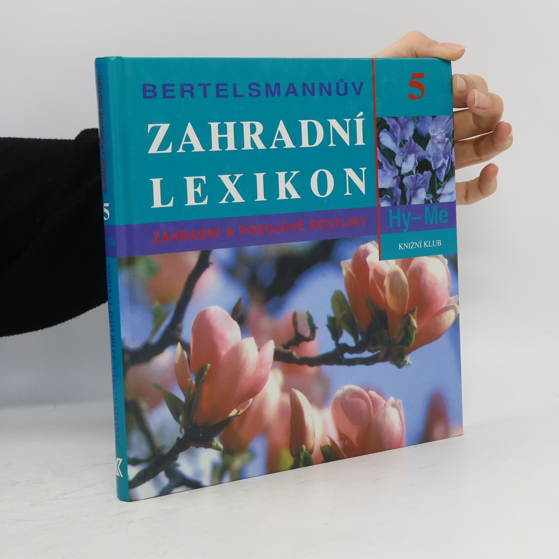 Andreas Baertels Bertelsmannův zahradní lexikon : zahradní a pokojové rostliny. 5, Hy-Me