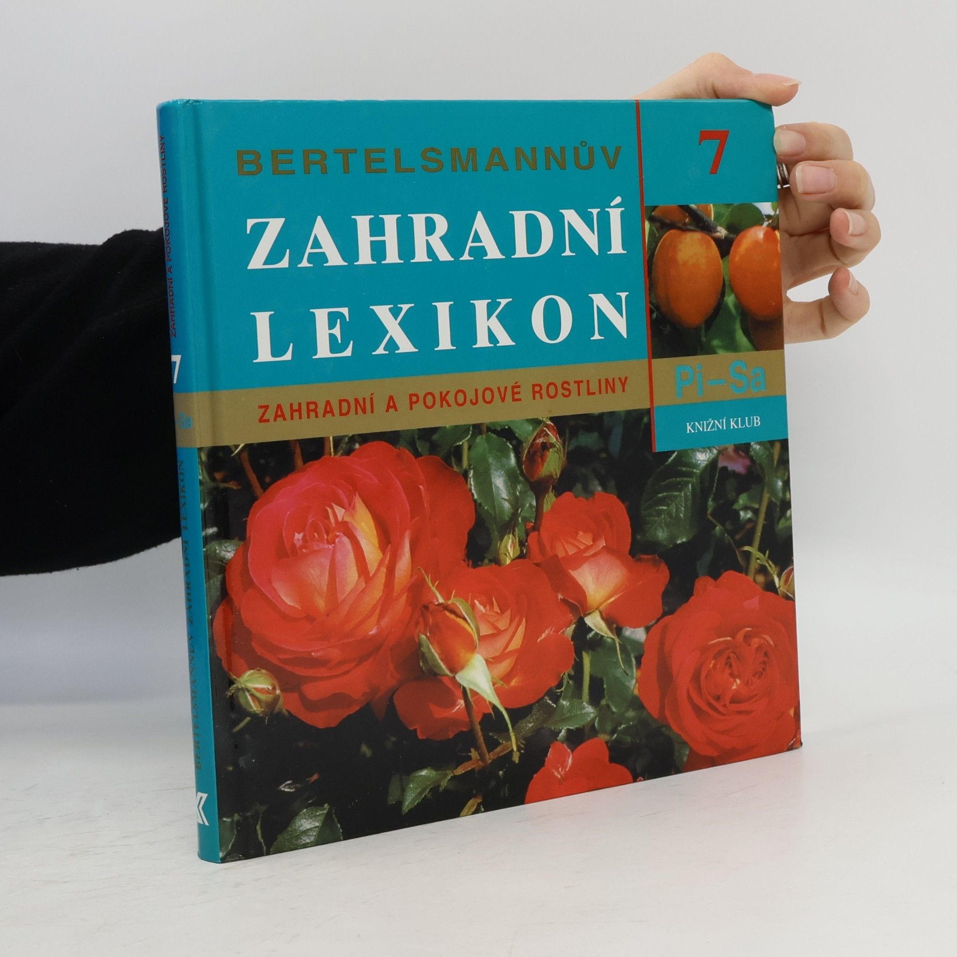 Bertelsmannův zahradní lexikon : zahradní a pokojové rostliny. 7, Pi-Sa