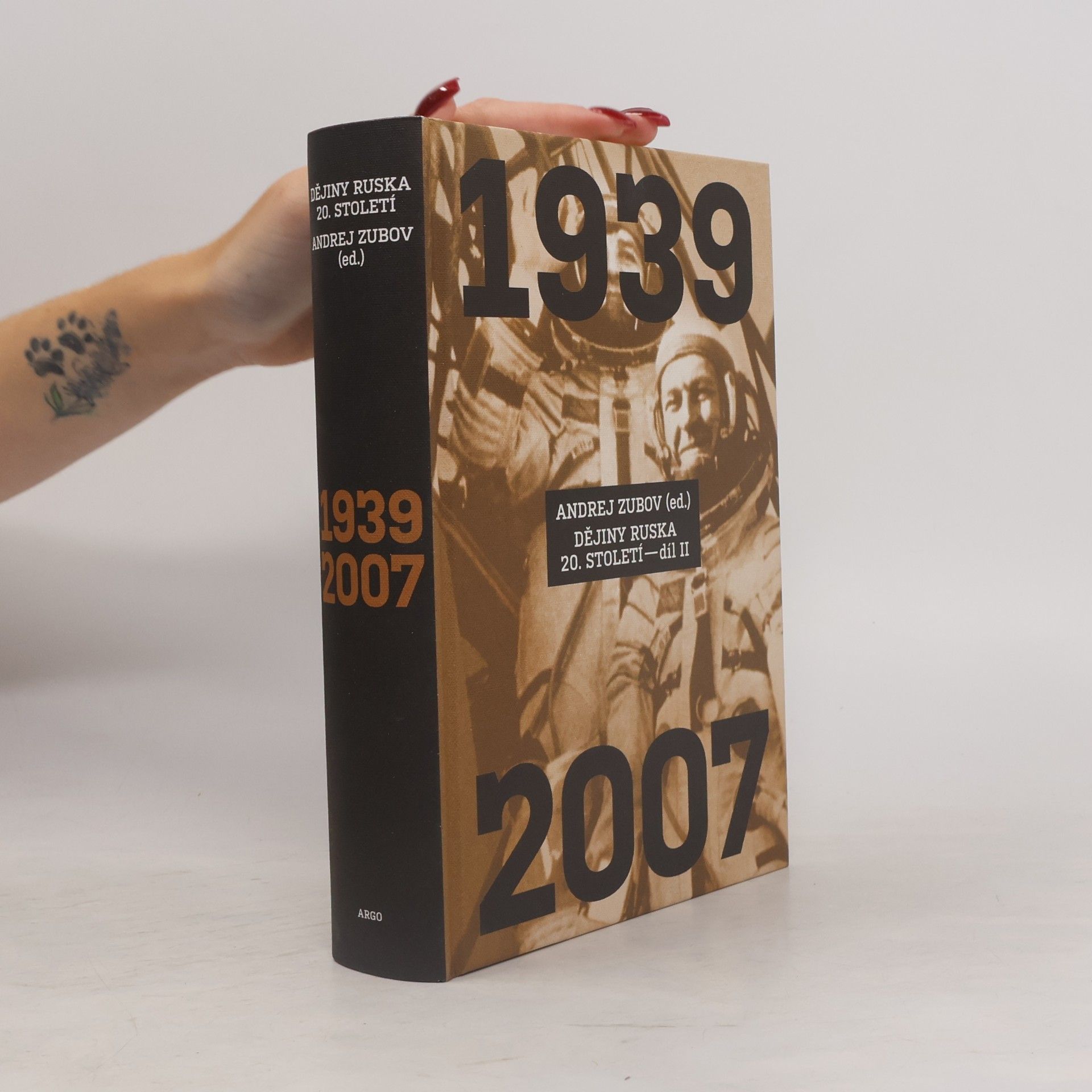Andrej Zubov Dějiny Ruska 20. století. Díl II, 1939-2007